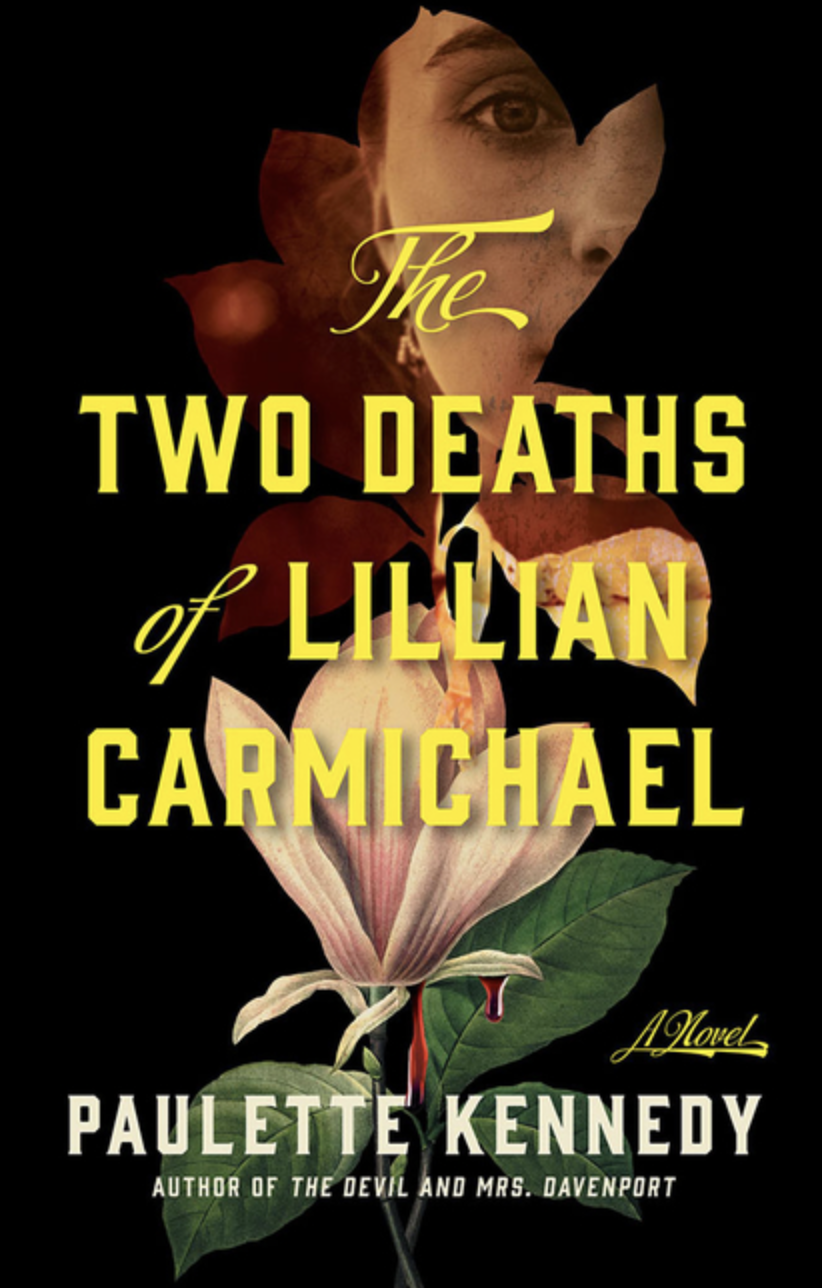 The Two Deaths of Lillian Carmichael  by Paulette Kennedy [Paperback]