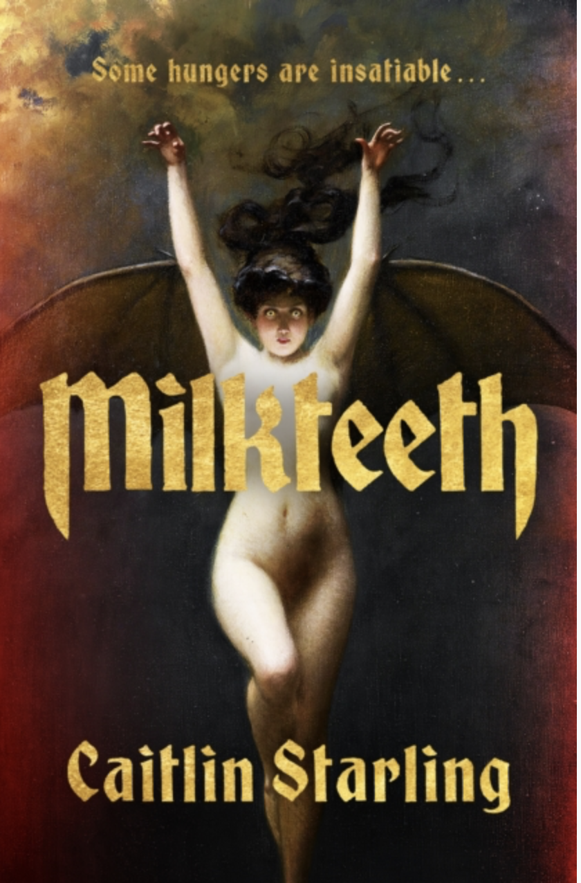 Milkteeth by Caitlin Starling (UK IMPORT) [Hardcover]