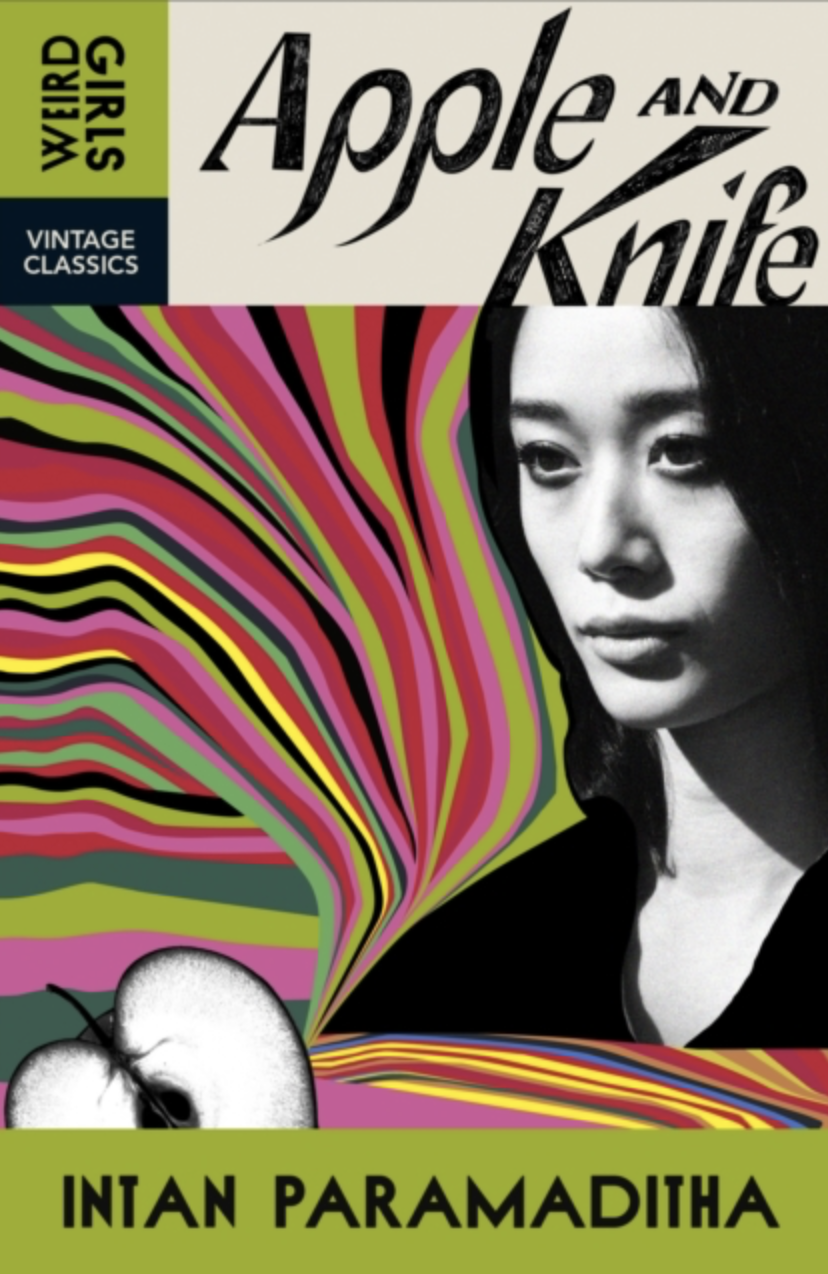Apple and Knife [Vintage Classics Weird Girls Series] by Intan Paramaditha (UK IMPORTS) [Paperback]