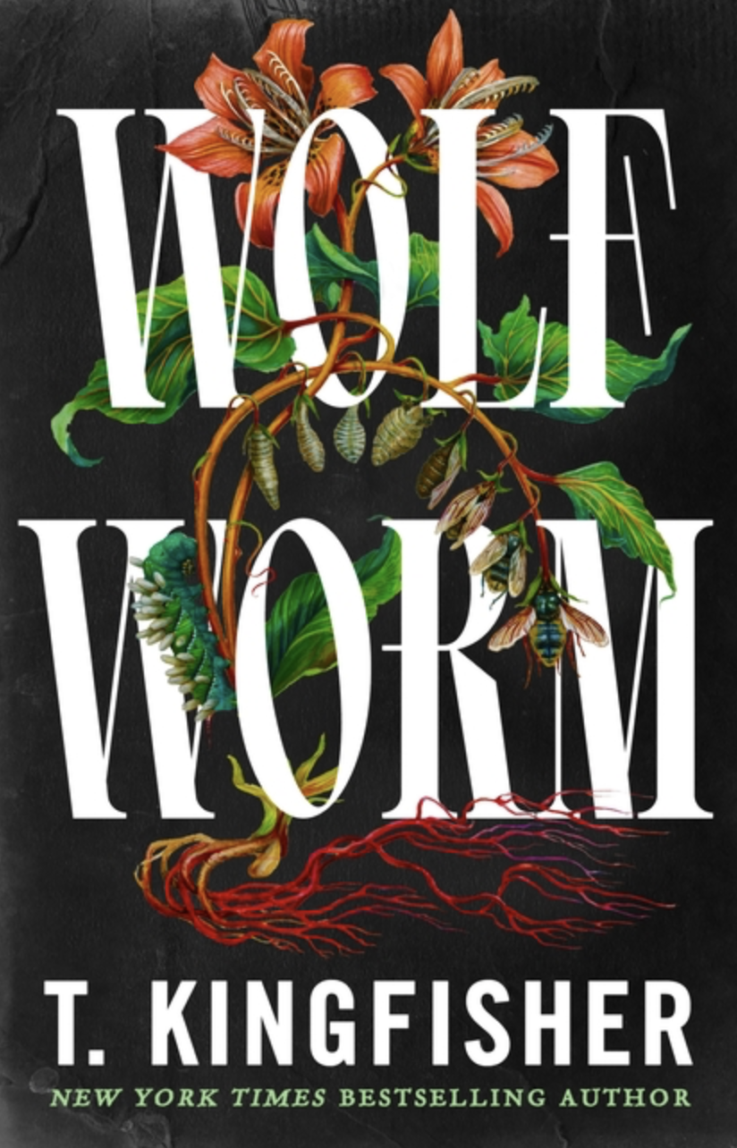 Wolf Worm by T. Kingfisher [Hardcover]