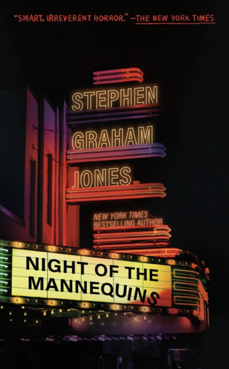 Night of the Mannequins by Stephen Graham Jones [Paperback]