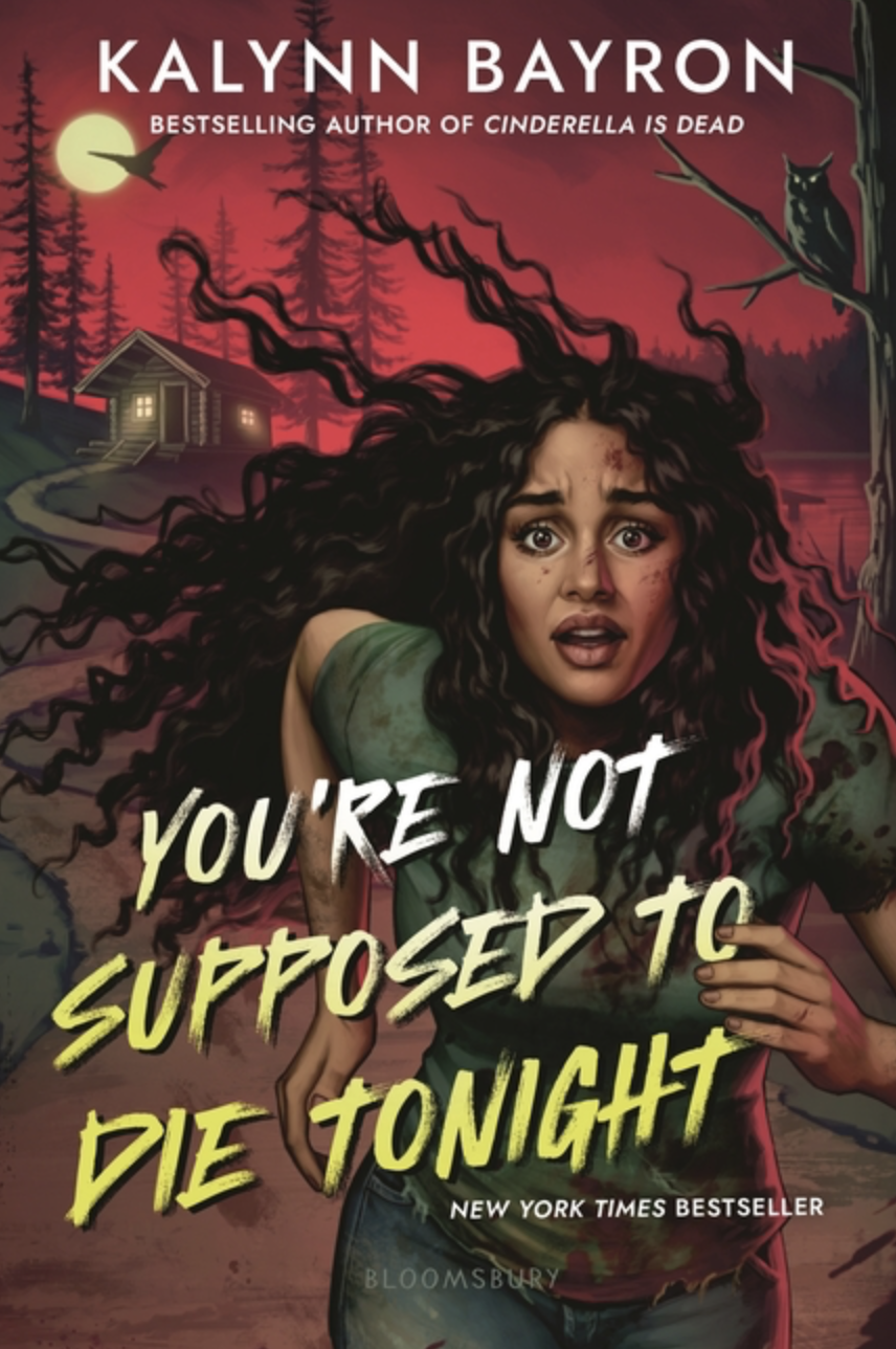 You're Not Supposed to Die Tonight by Kalynn Bayron (YA) [Paperback]