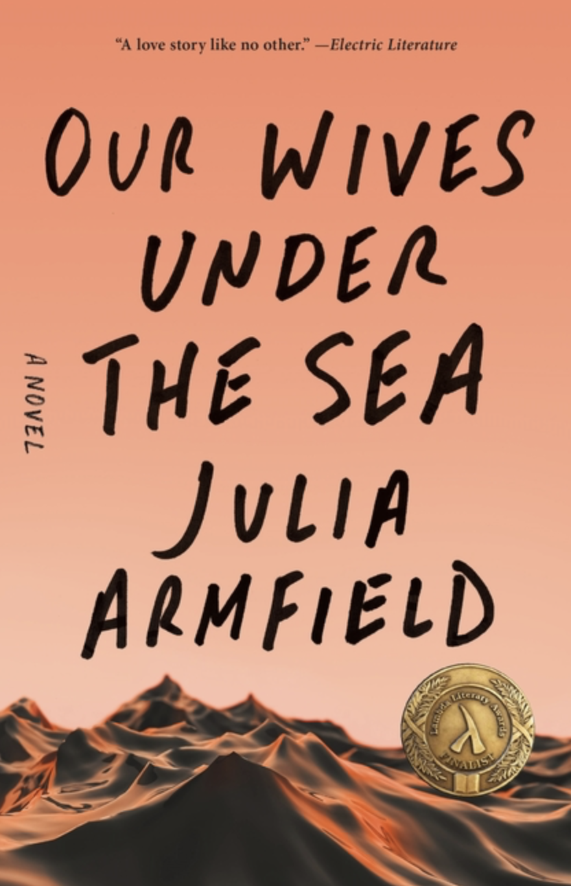 Our Wives Under the Sea by Julia Armfield [Paperback]