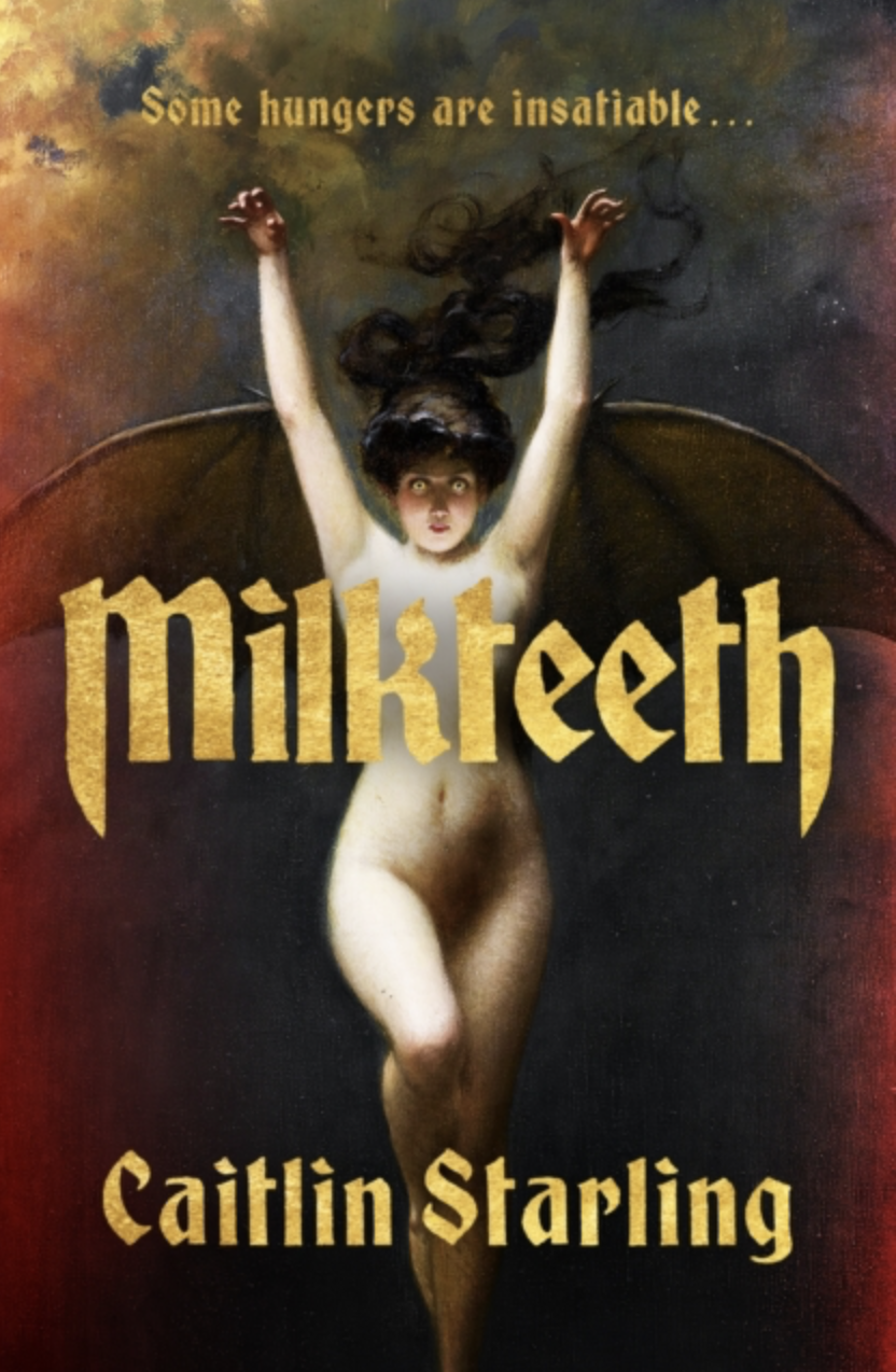 Milkteeth by Caitlin Starling [UK Edition] (Hardcover)