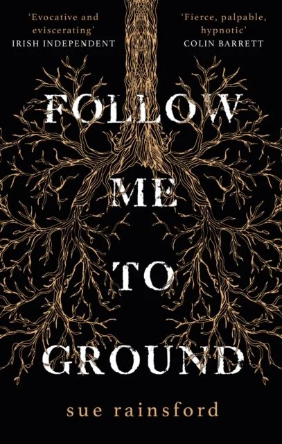 Follow Me to Ground by Sue Rainsford (UK IMPORT) [Paperback]