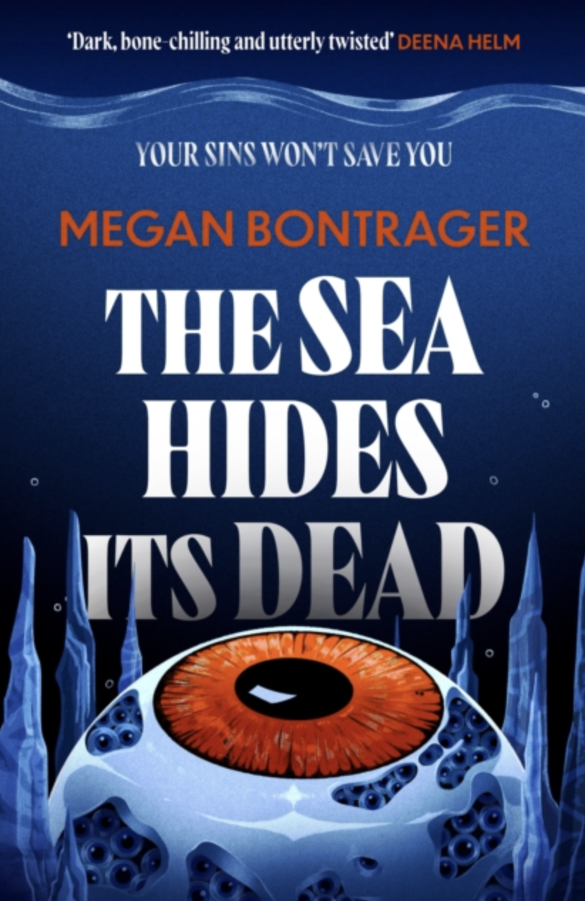 The Sea Hides It's Dead by Megan Bontrager (UK IMPORT) [Paperback]