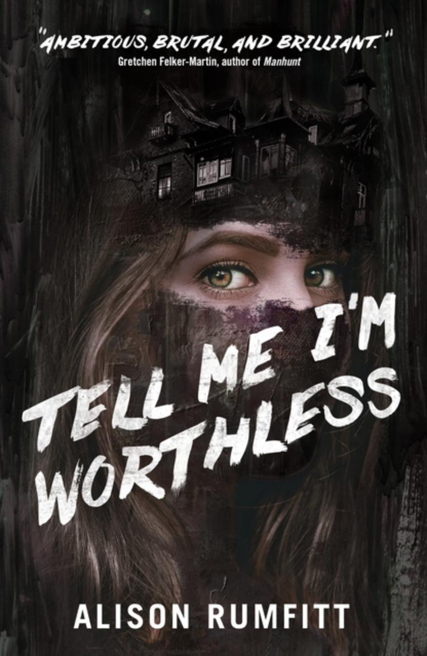 Tell Me I'm Worthless by Allison Rumfitt [Paperback]