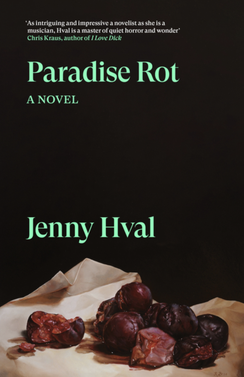 Paradise Rot by Jenny Hval [Paperback] AUGUST WEIRD GIRL PICK