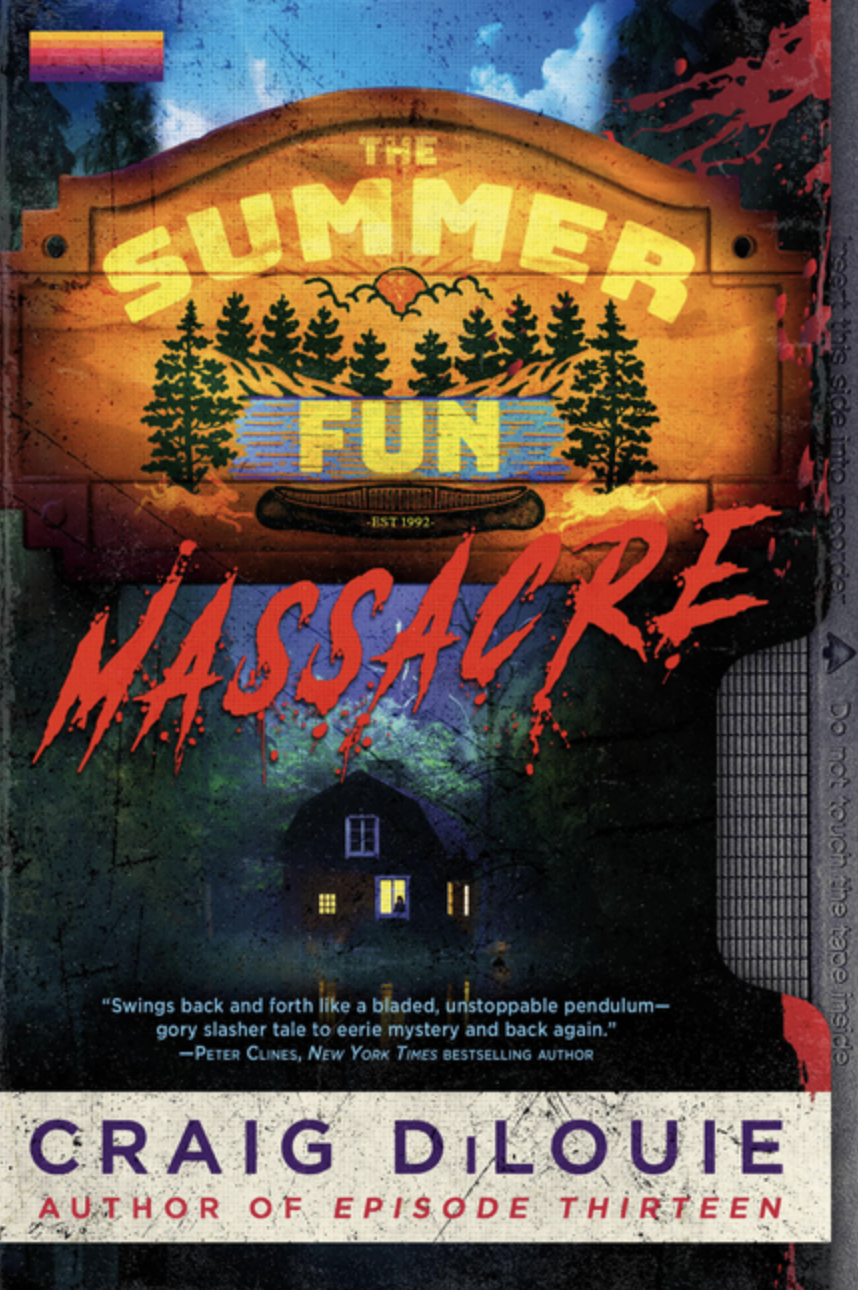 The Summer Fun Massacre by Craig DiLouie [Paperback]
