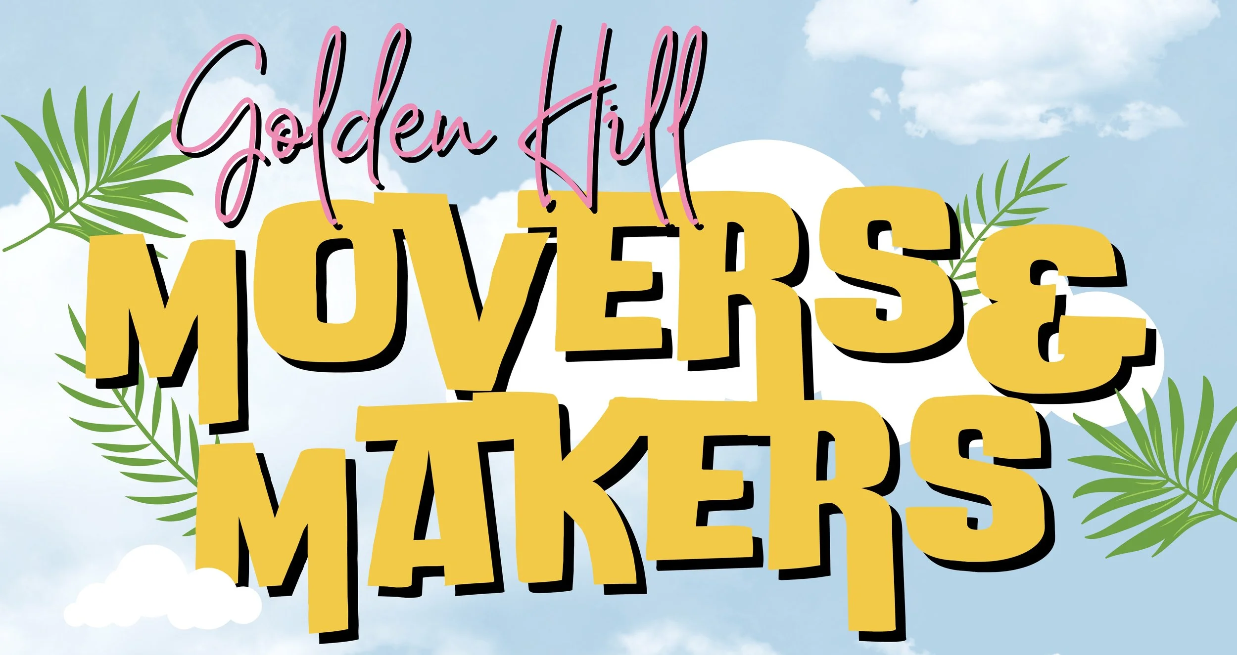 Golden Hill Movers and Makers