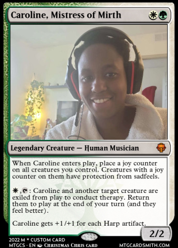Magic: The Gathering custom card titled 'Caroline, Mistress of Mirth,' featuring a smiling woman with headphones, in a room with a small decorated Christmas tree in the background.