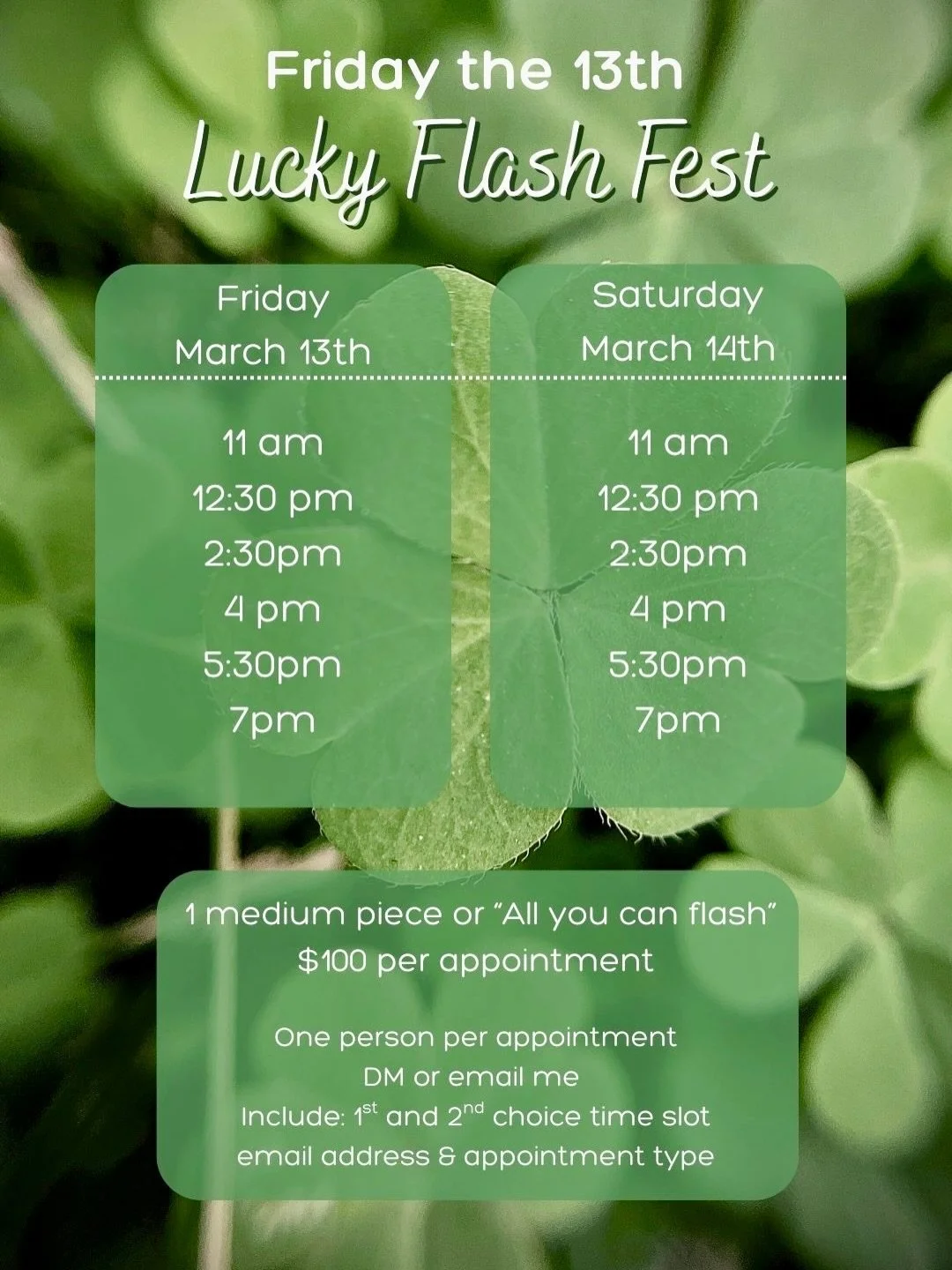 🍀UPDATE🍀
All appointment times are fully booked! Please reach out if you&rsquo;d like to be added to a waitlist (there&rsquo;s almost always a cancellation) 

Feeling lucky? 
How about another Friday the 13th flash fest! 
I have 12 appointments ove