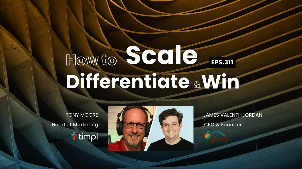 How to Scale, Differentiate and Win!