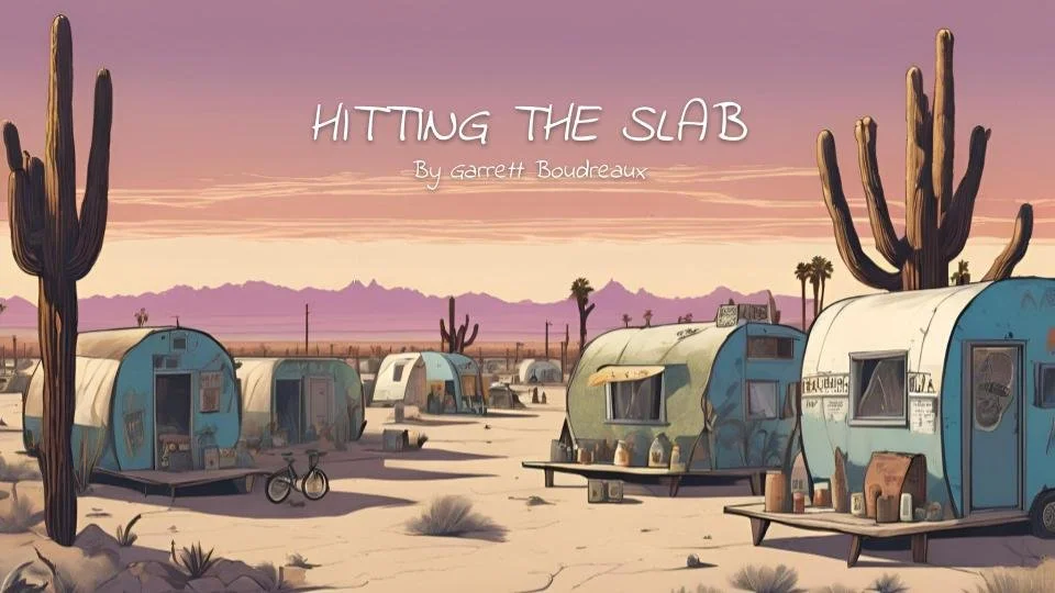 Hitting the Slab