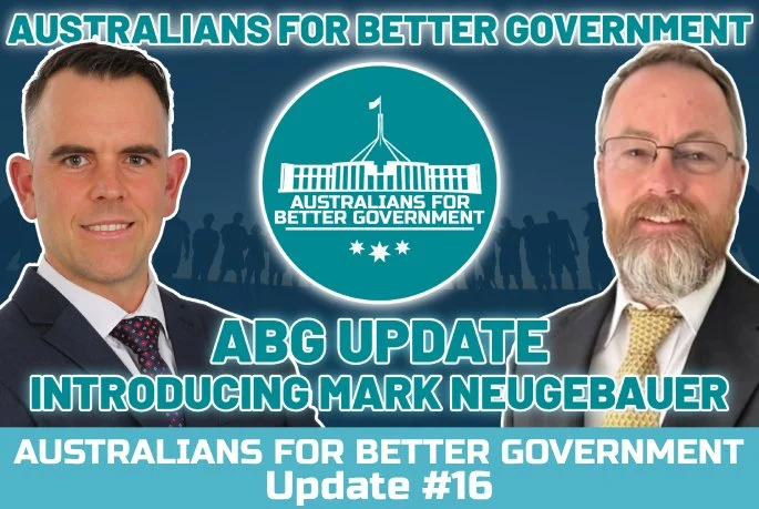 Australians for Better Government Update #16