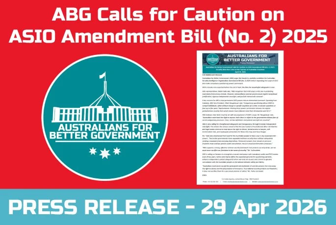 PRESS RELEASE: Australians for Better Government Calls for Caution on ASIO Amendment Bill (No. 2) 2025