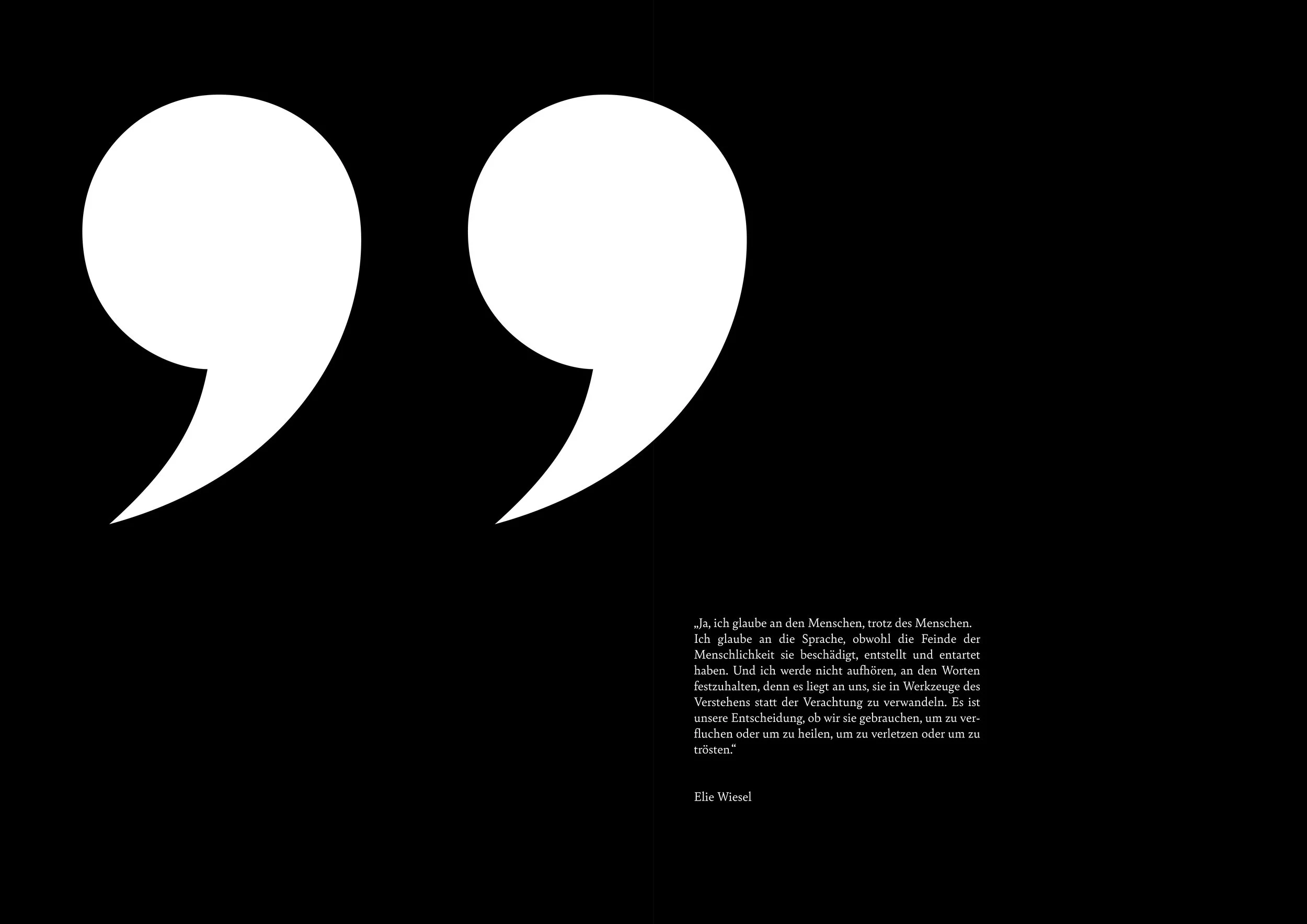 Große weiße Anführungszeichen und ein Zitat von Elie Wiesel auf schwarzem Hintergrund - erstellt von Hilal Studios