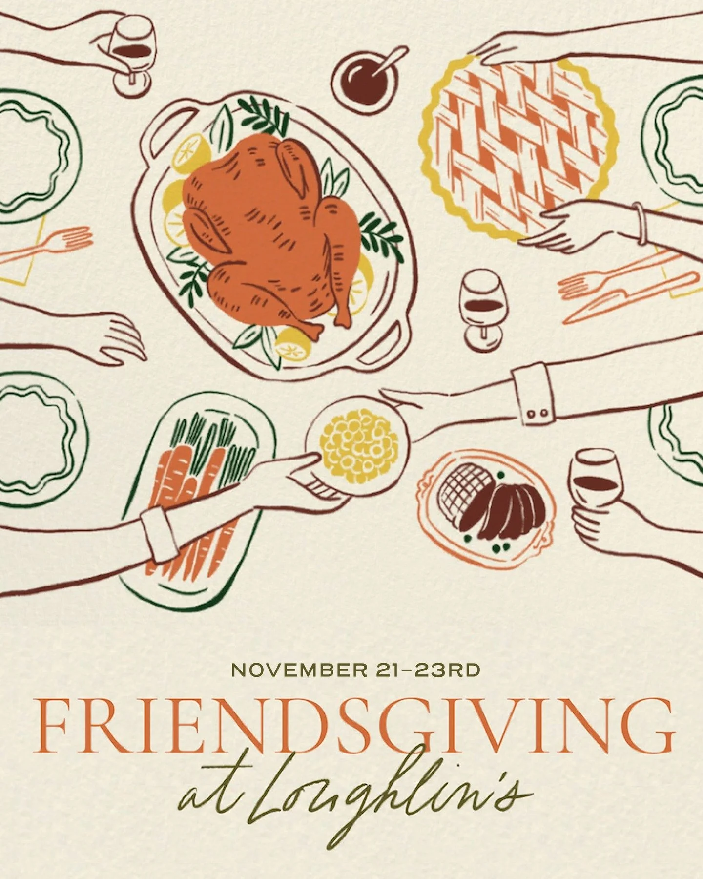 This Friendsgiving, skip the cooking and come straight to the vineyard. Enjoy Thanksgiving favorites from Orchard Street, sip on your favorite Loughlin wines, and cozy up by the firepits. We&rsquo;re celebrating all weekend long on Nov 21st&ndash;23r