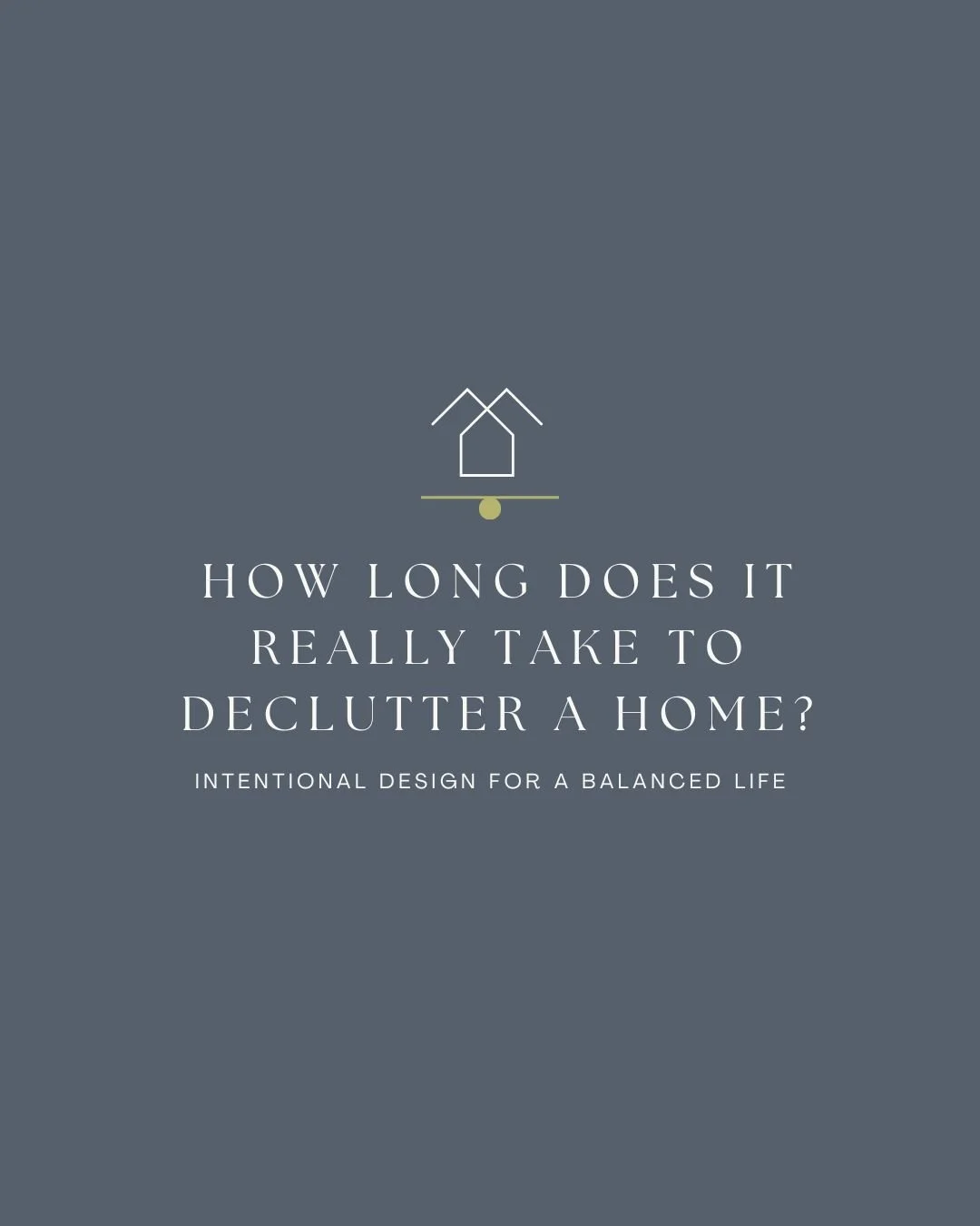 Setting the Stage Part II: How Long Does It Really Take to Declutter a Home Before Selling?