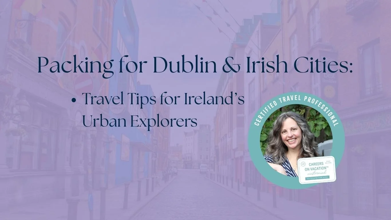 Packing for Dublin &amp; Irish Cities: Classic Style, Effortless Comfort
