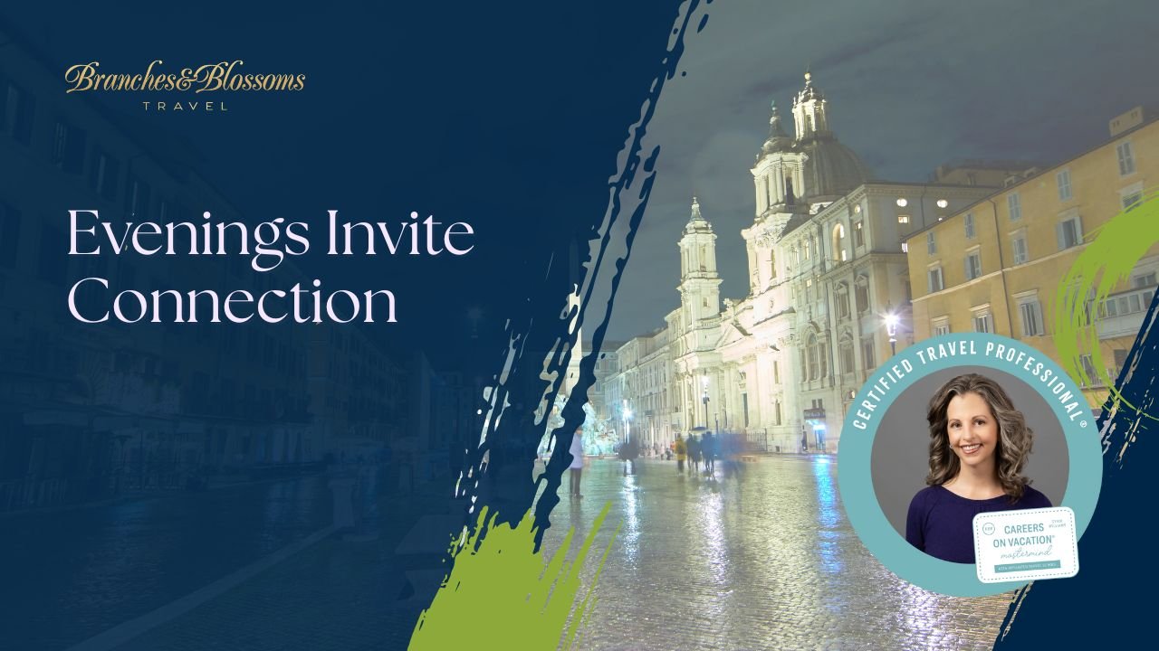 Why Evenings Matter More Than Excursions