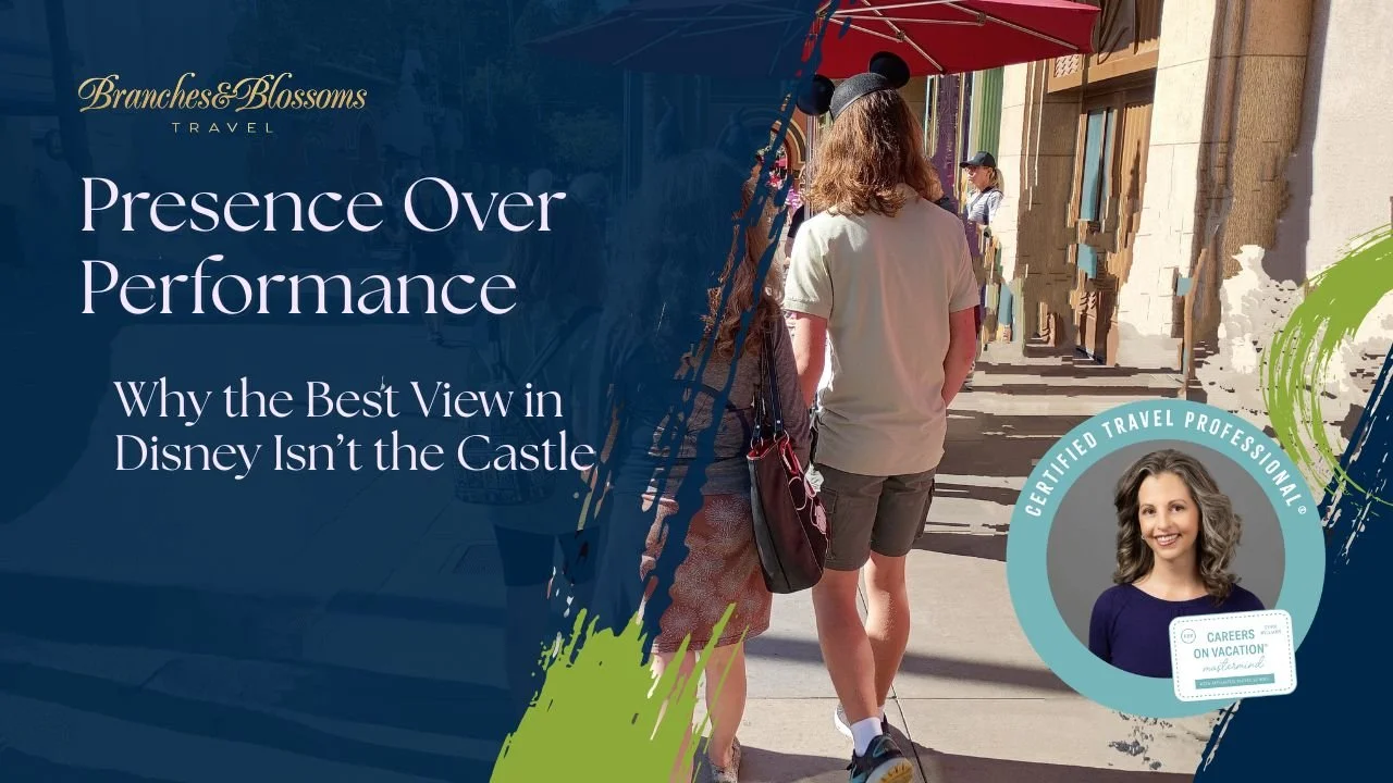 Presence Over Performance: Why the Best View in Disney Isn’t the Castle
