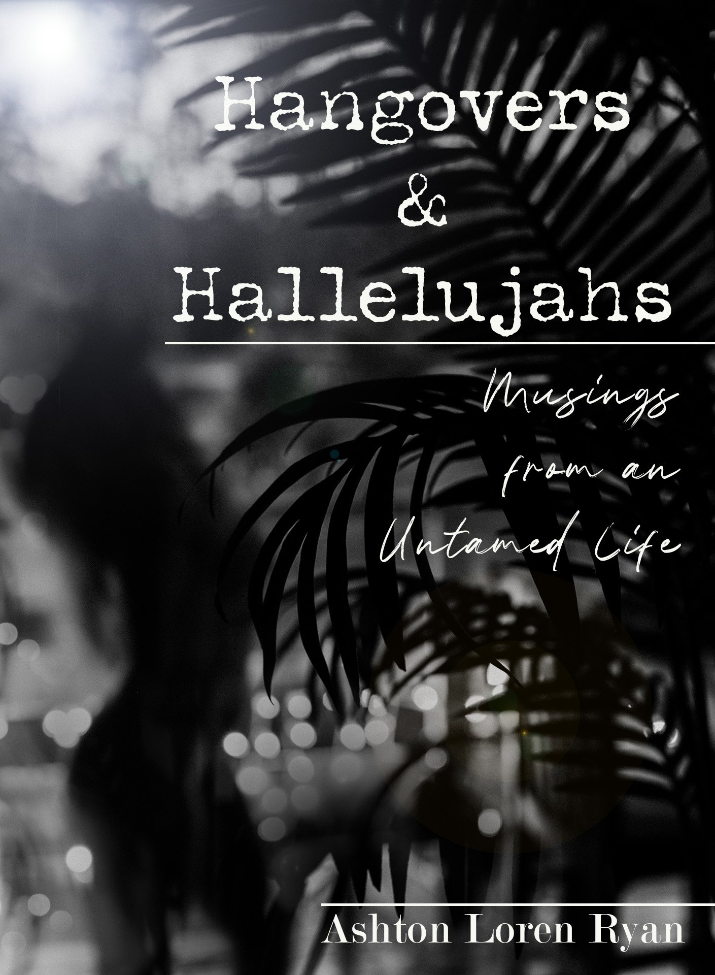 Hangovers & Hallelujahs