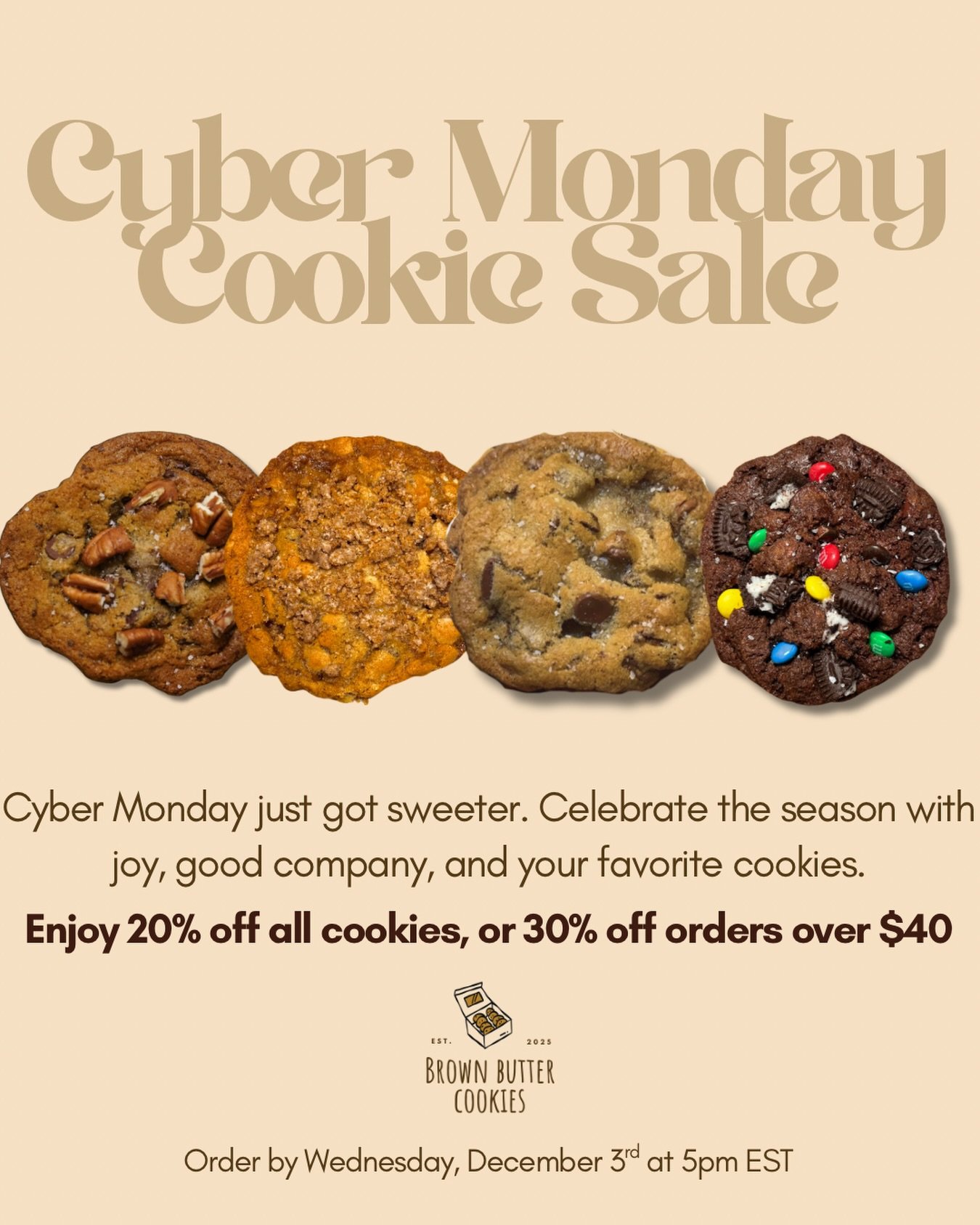 ✨ It&rsquo;s Cyber Monday y&rsquo;all! We&rsquo;re grateful for you, so here&rsquo;s something sweet:
20% off all cookies or 30% off $40+ orders. 

Order your holiday cookies before Wednesday, Nov. 26th at BrownButterCookies.co 🍪🤎

#CyberMondayNC #
