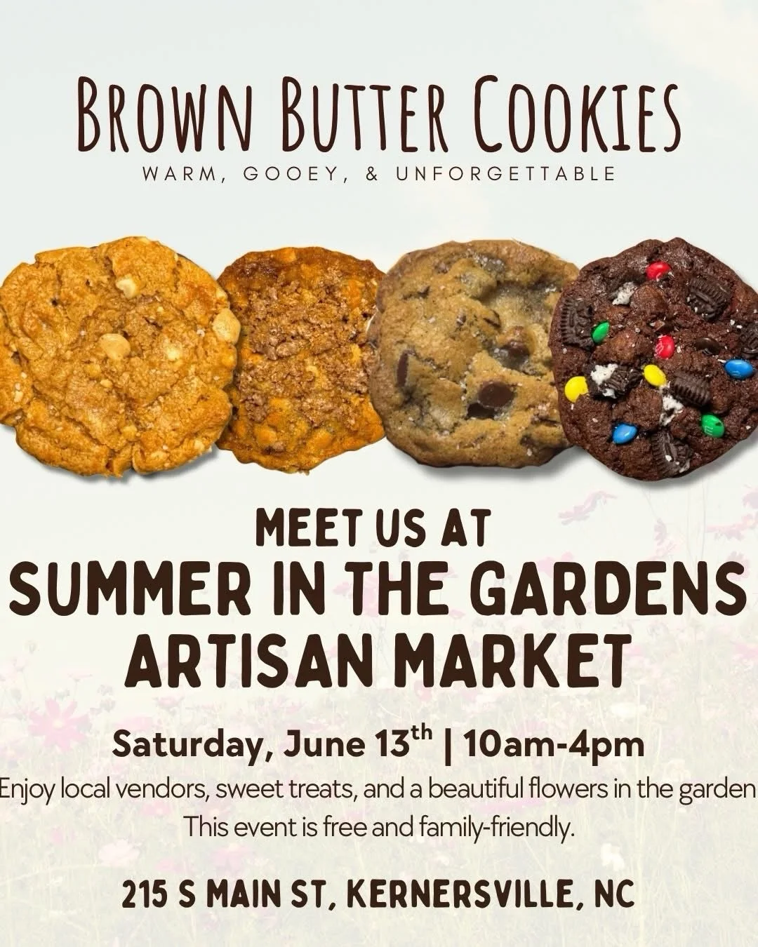 Cookies. Gardens. Artisan Market. What more do you need for a great weekend out with loved ones? 

We can&rsquo;t wait to see y&rsquo;all Saturday, June 13th in Kernersville for Summer in the Gardens Artisan Market. Place a pre-order online to sercur