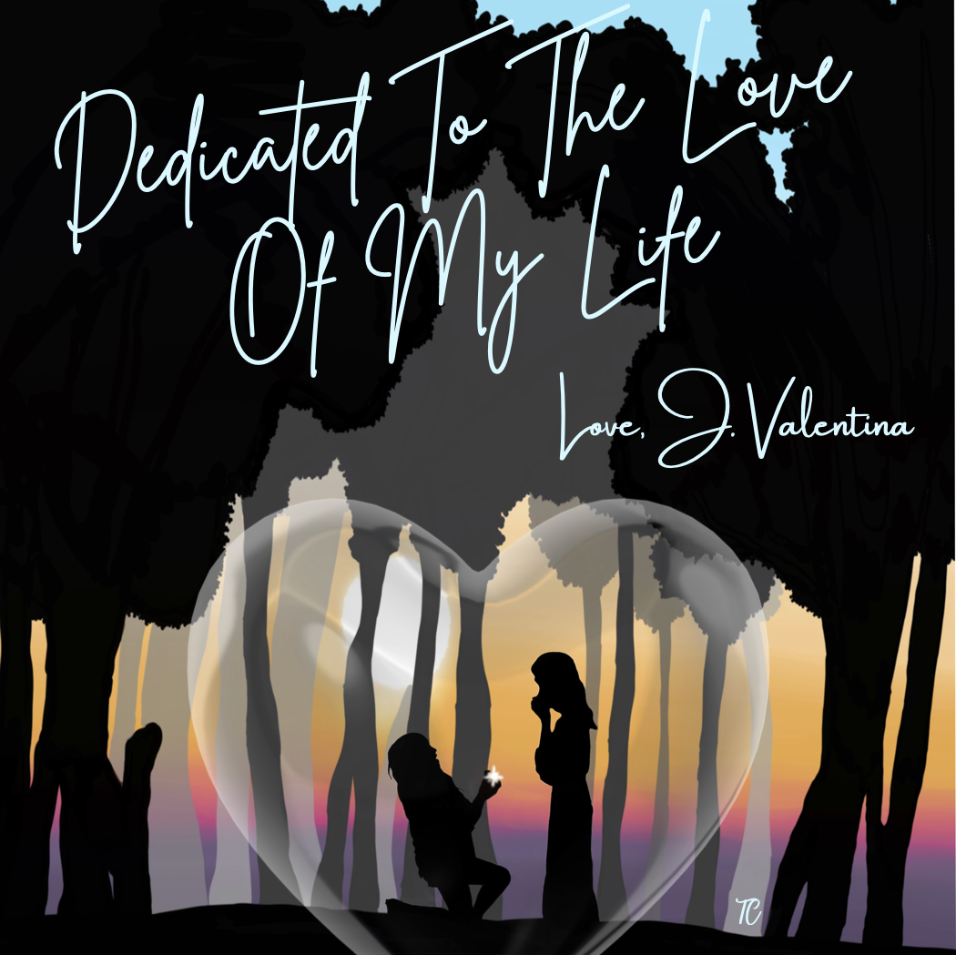 “Dedicated to the love of my life”