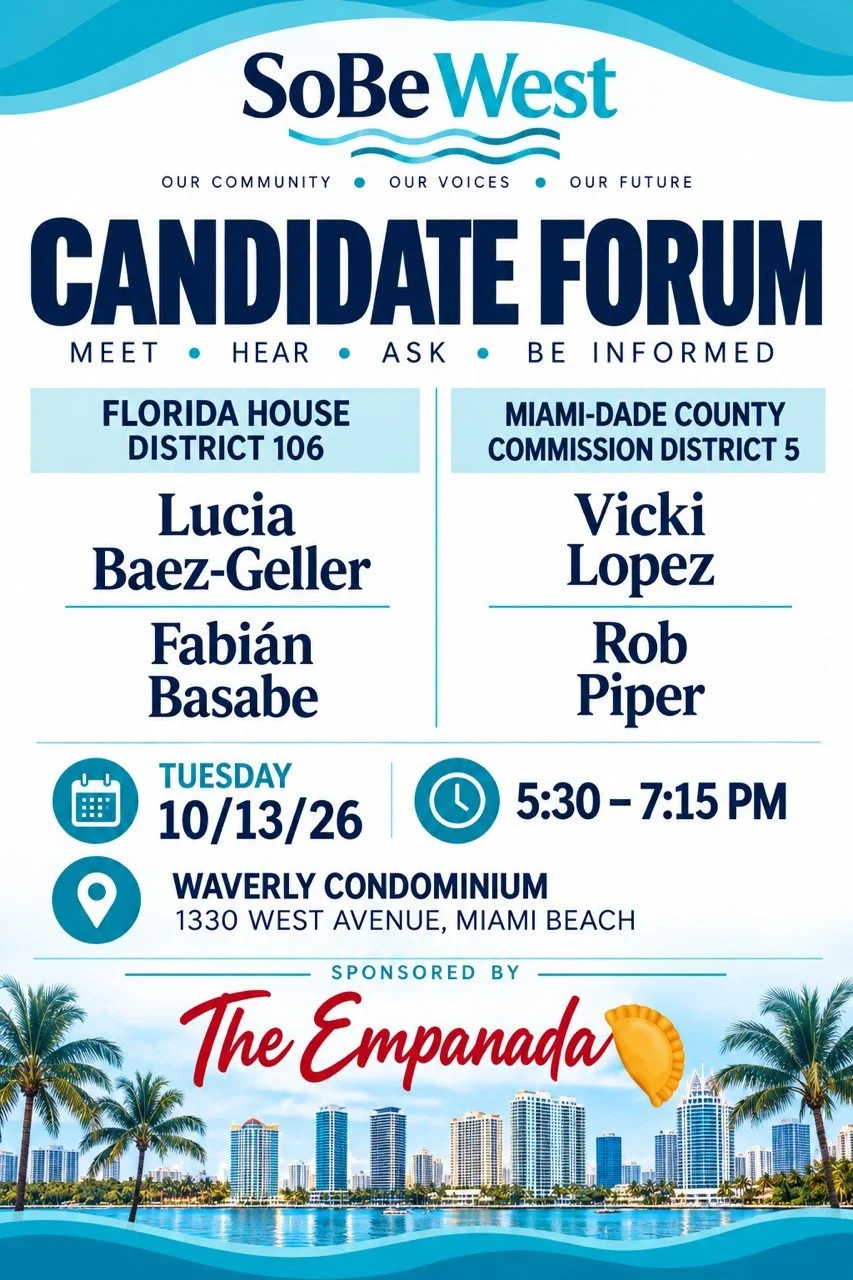 REMINDER: SoBe West Candidate Forum is tomorrow, Oct. 13th, 5:30-7:15 PM at The Waverly Condominium, 1330 West Ave.