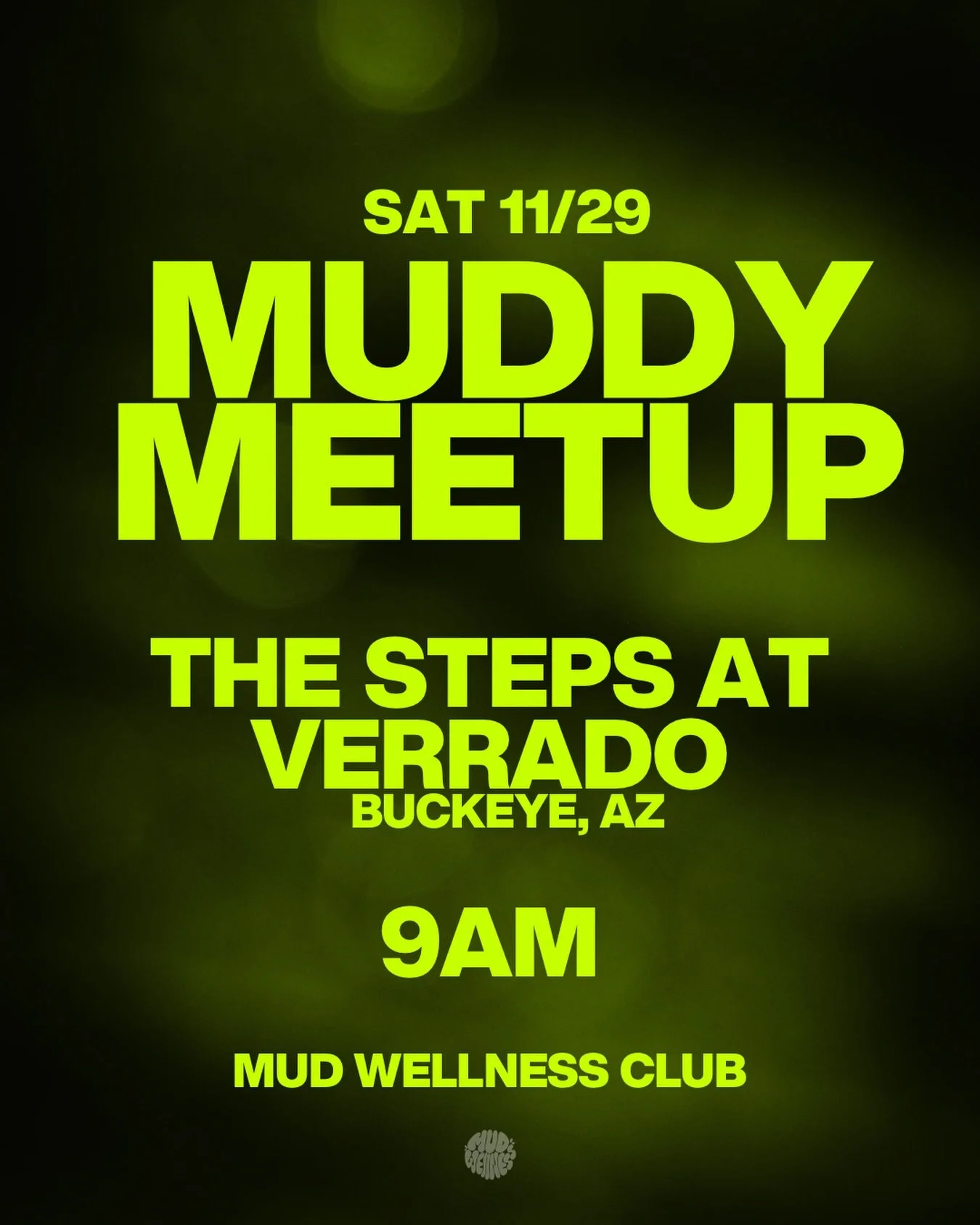 MUDDY MEETUP ALERT 📆 

Saturday 11/29 at 9am, join us at The Victory Steps at Verrado for a muddy meetup. Bring water, bring a friend, and let's make some memories! 

Share this post with someone to invite them 🤎