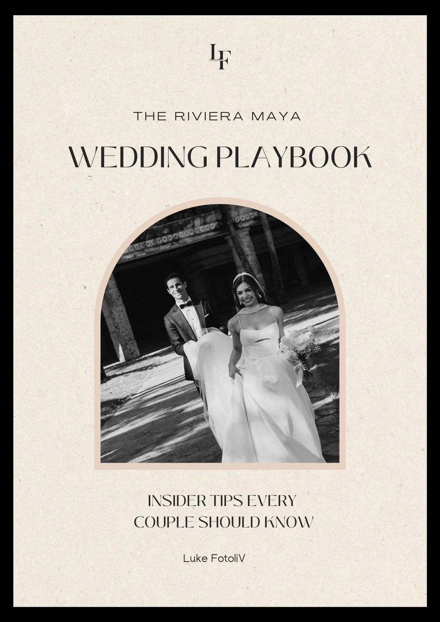 The Riviera Maya Wedding Playbook cover by Luke FotoliV - insider tips for couples planning destination weddings