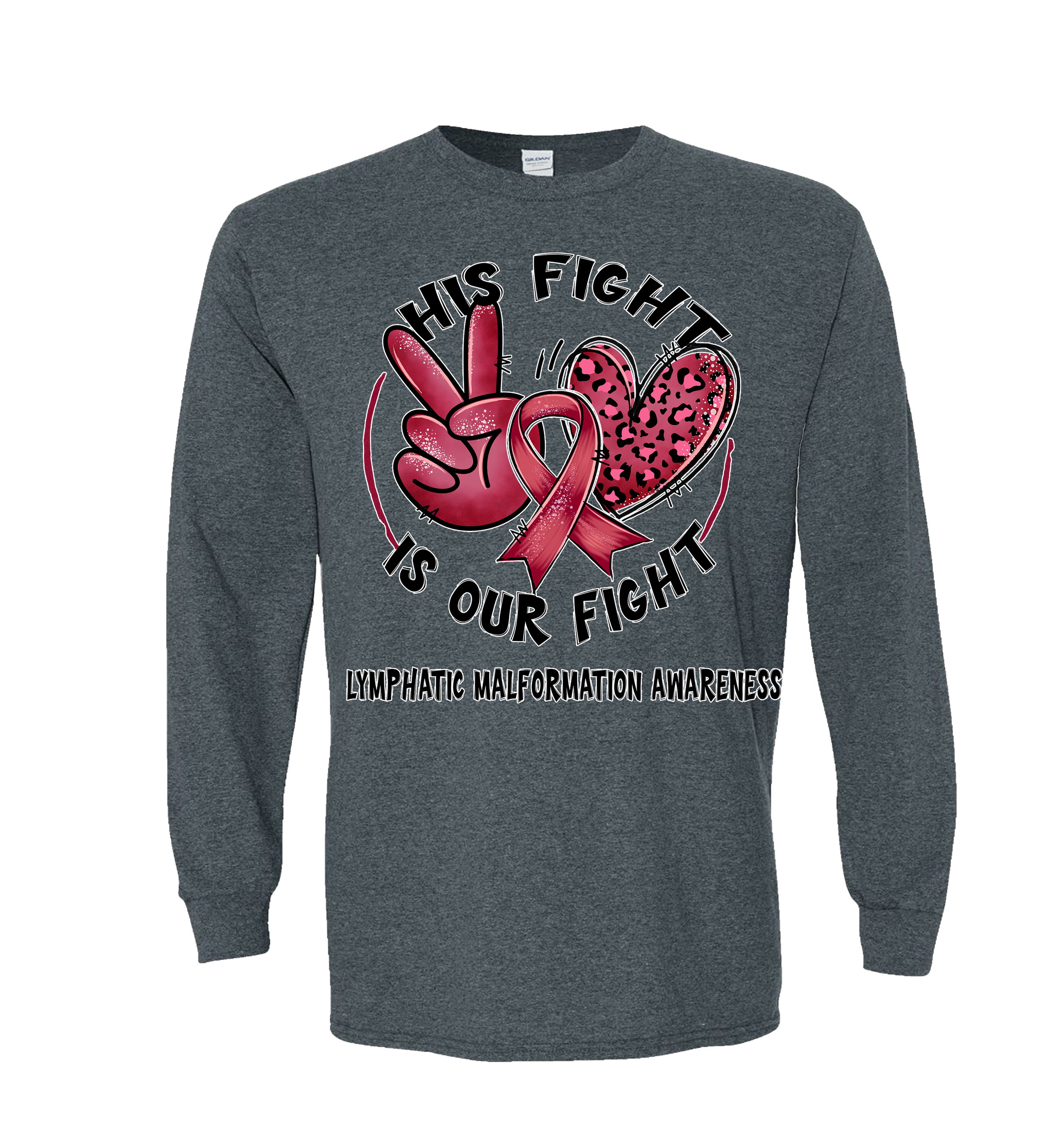 His Fight Our Fight on Long Sleeve T-Shirt