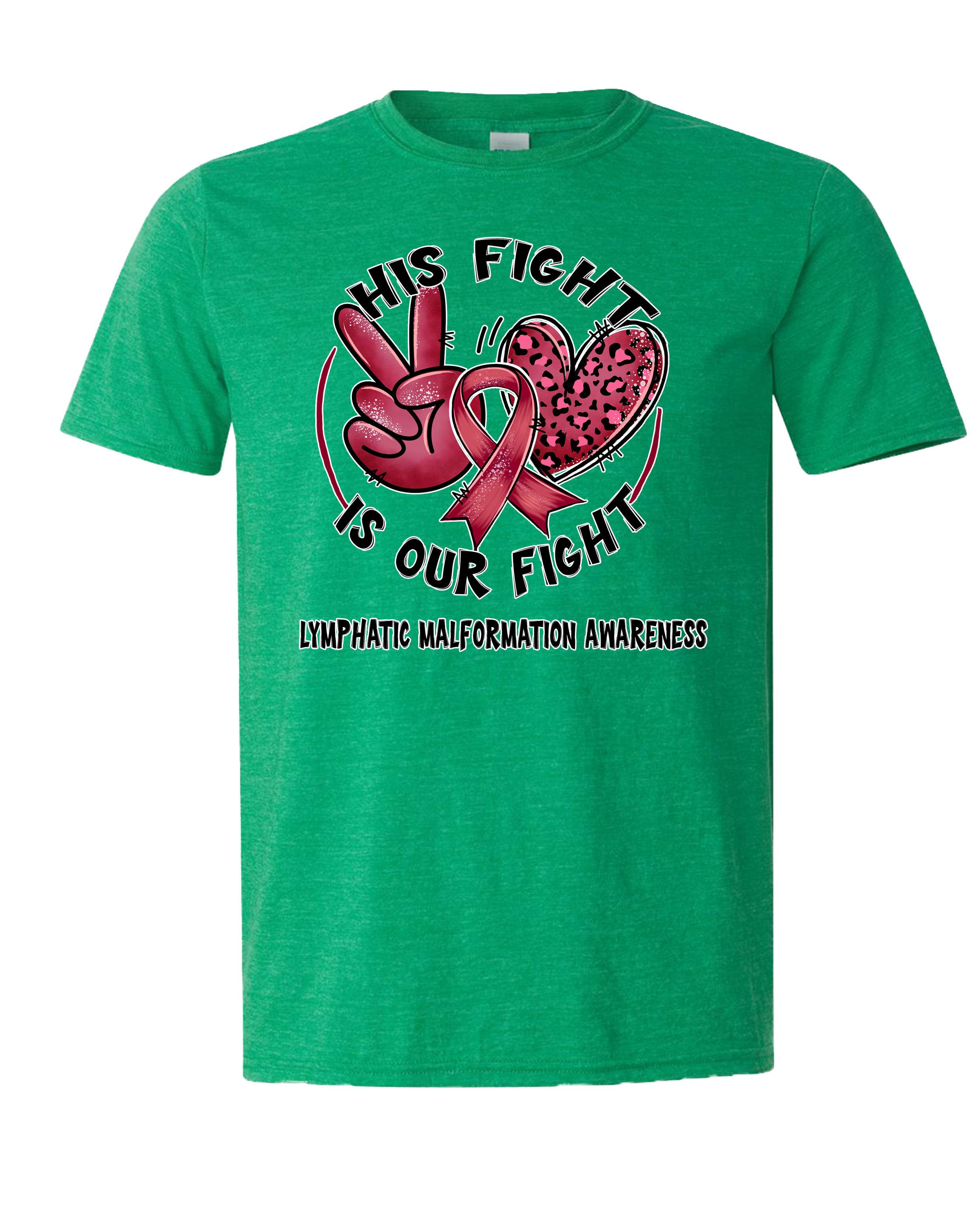 His Fight Our Fight on Heather Irish Green Shirt.png