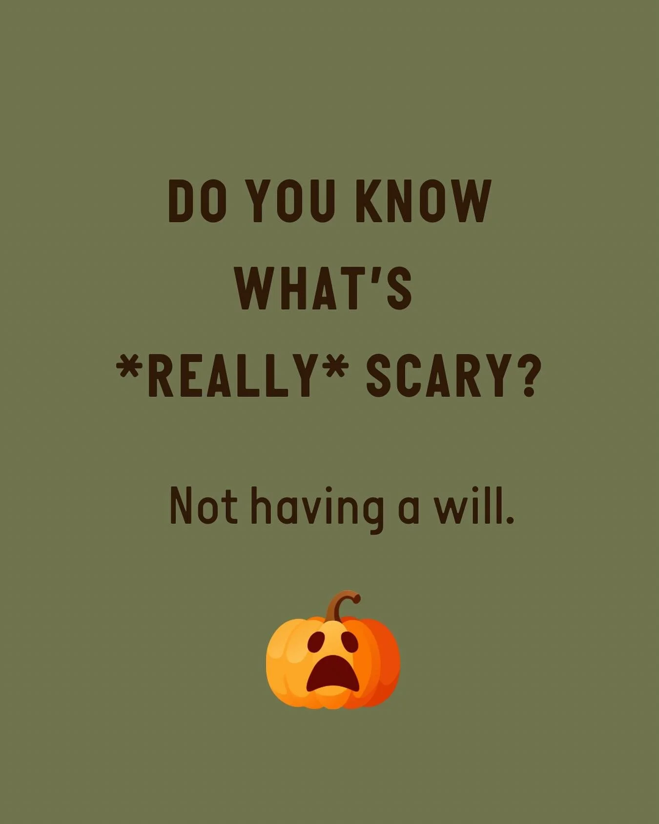 Forget ghosts &amp; ghouls &ndash; the scariest thing we&rsquo;ve seen this Halloween is the number of people without a will 😱 

Why not add &ldquo;will making&rdquo; to your trick or treat line-up this October 31? Your future self will thank you fo