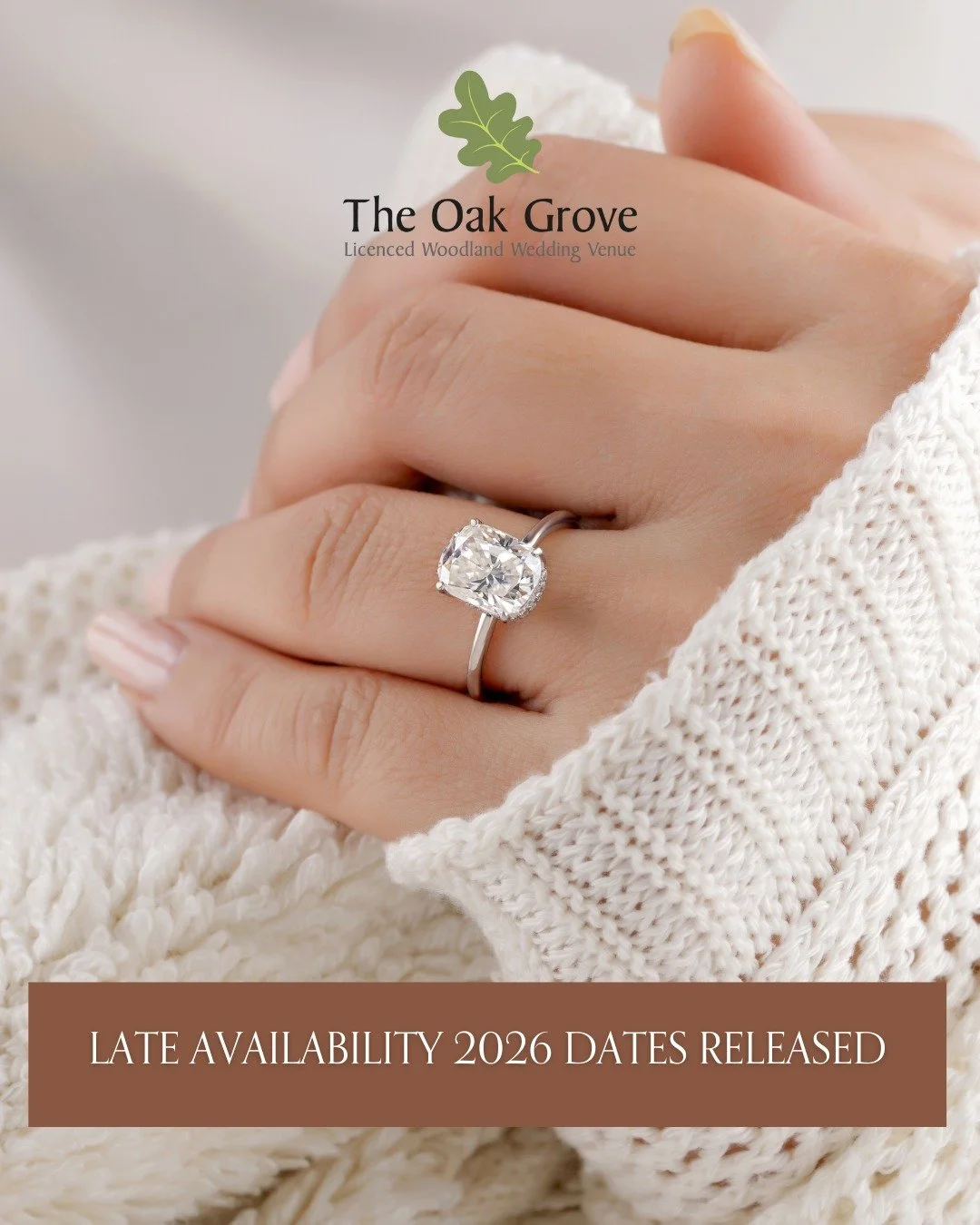 Struggling to secure a 2026 date? 

Many couples are &mdash; but we&rsquo;ve opened a handful of late-availability dates for those who want to celebrate sooner.

From rustic woodland vows to relaxed forest receptions under tents or marquees, The Oak 
