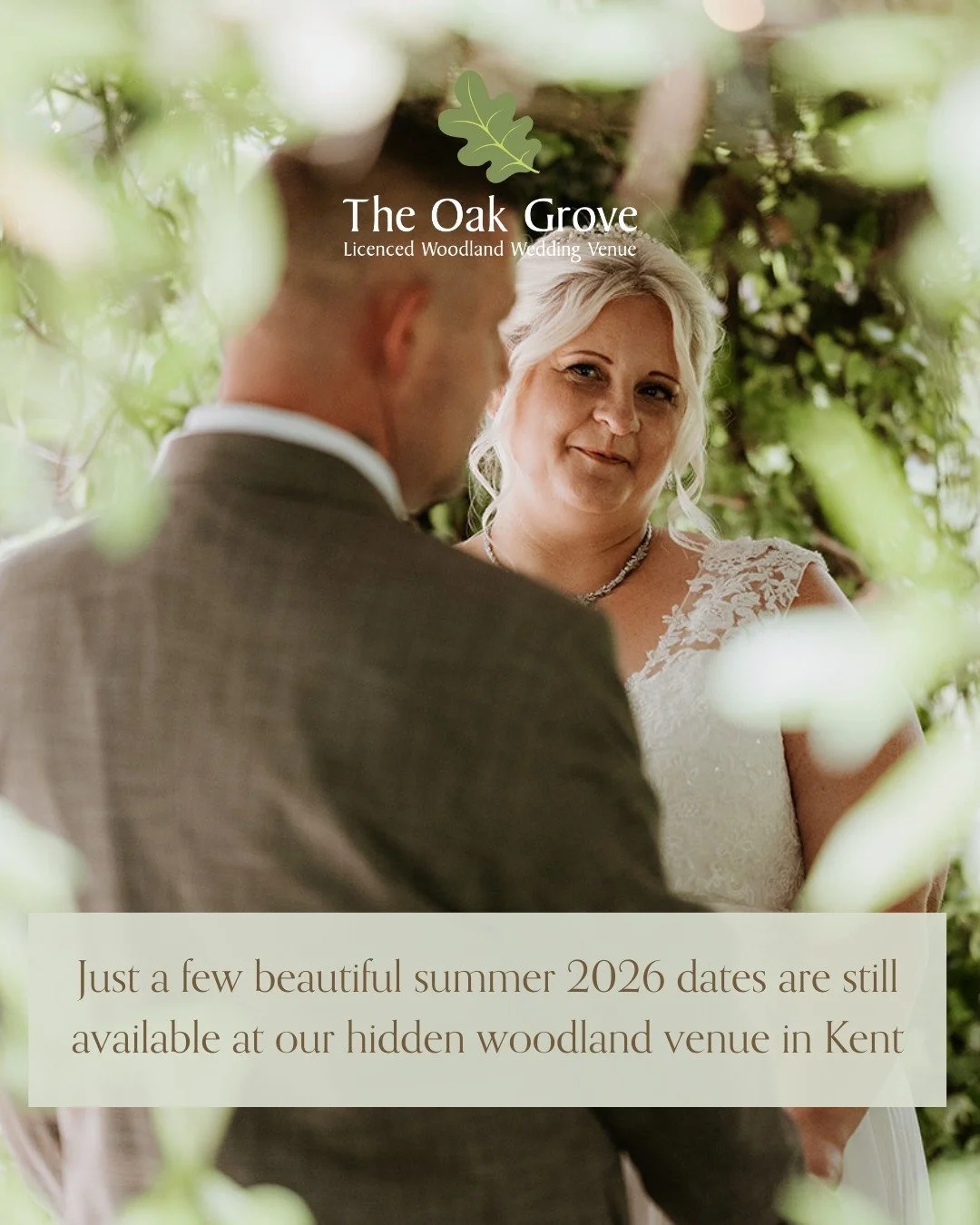 Just a few beautiful summer 2026 dates available 

Tucked away in our hidden woodland venue in Kent, The Oak Grove is perfect for couples dreaming of a relaxed, nature-filled celebration, with space to make the day truly your own.

If you&rsquo;re pl