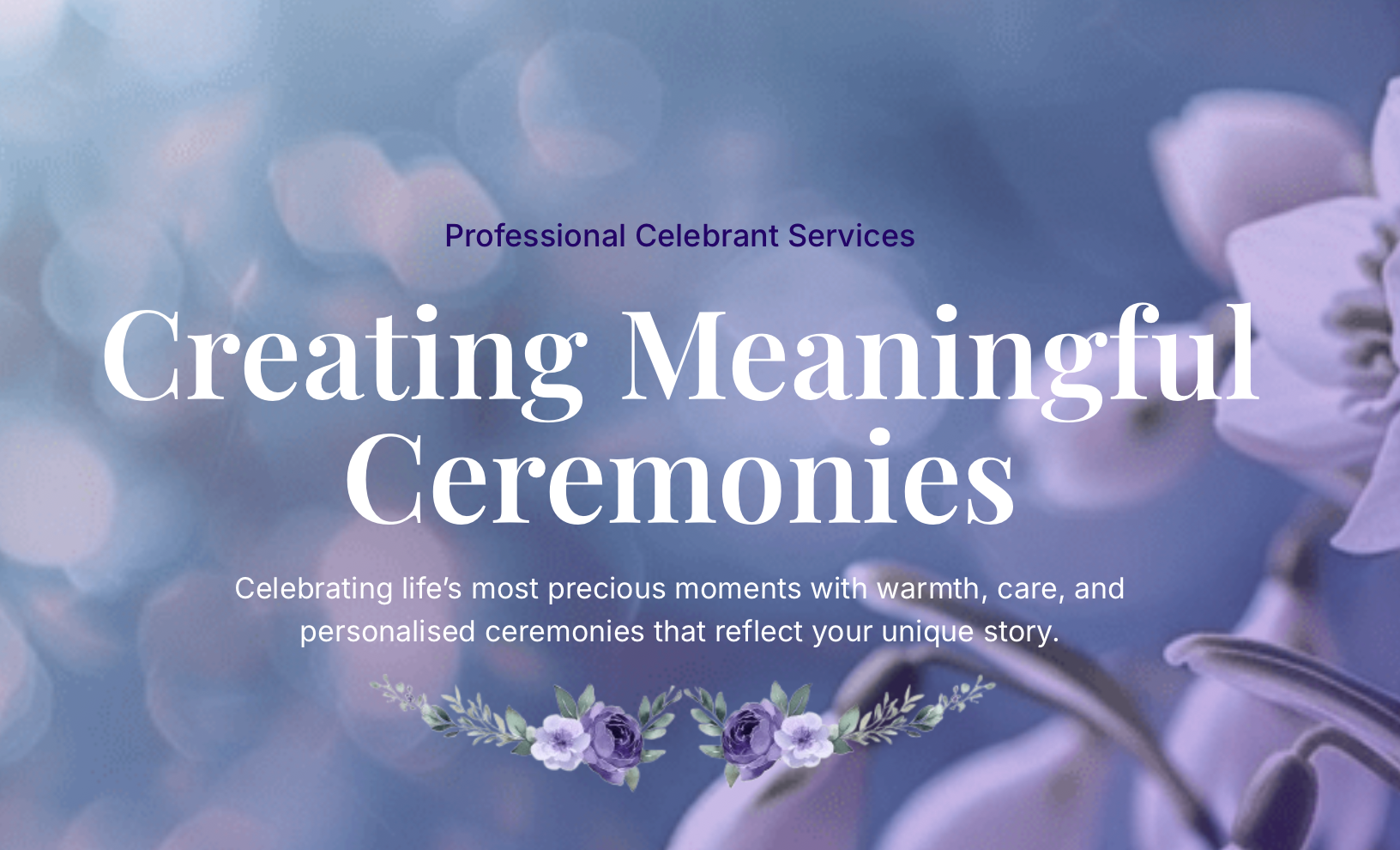 A promotional graphic for a celebrant service specializing in creating meaningful ceremonies, with purple flowers and a soft blue background.