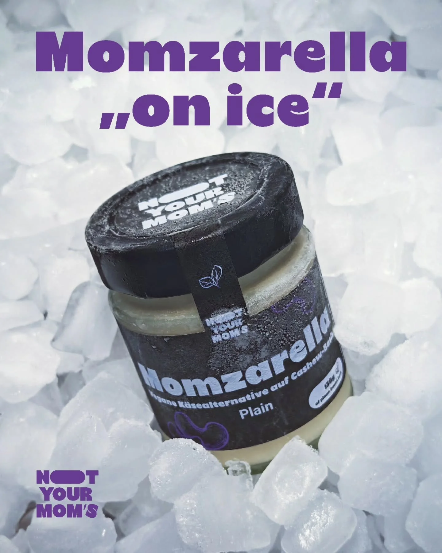 Mit &quot;Momzarella on ice&quot; wollen wir nicht unseren ersten Not Your Mom's Drink ank&uuml;ndigen (auch wenn das vielleicht irgendwann mal kommt), sondern nur einen sehr n&uuml;tzlichen Hinweis mit Euch teilen. Bei unserem Momzarella handelt es 