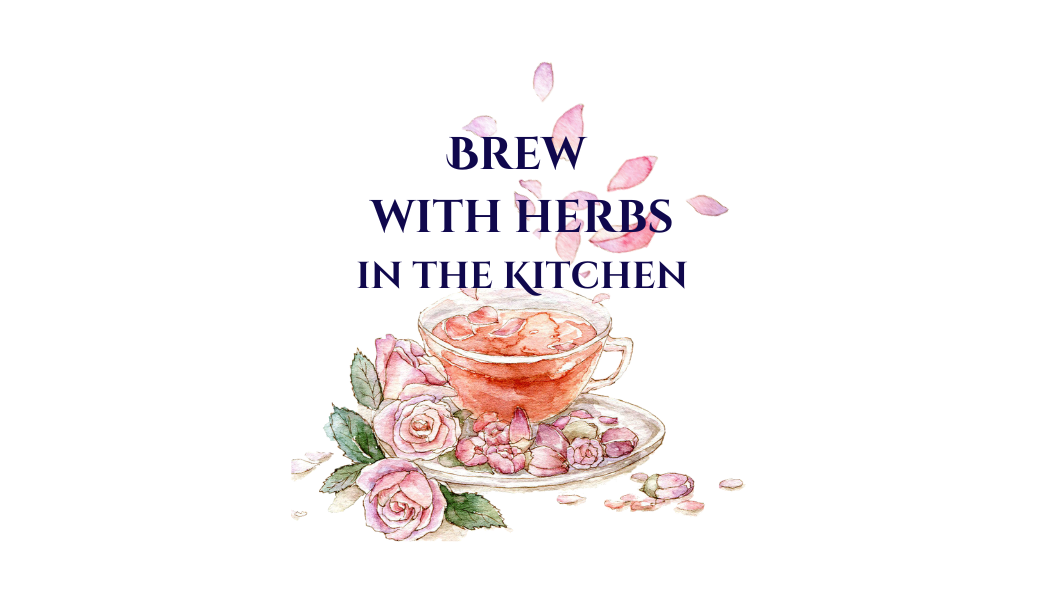Link to Brewing with herbs in the kitchen