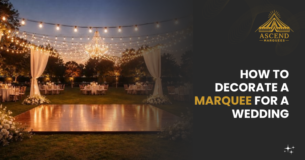 How to Decorate a Marquee for a Wedding