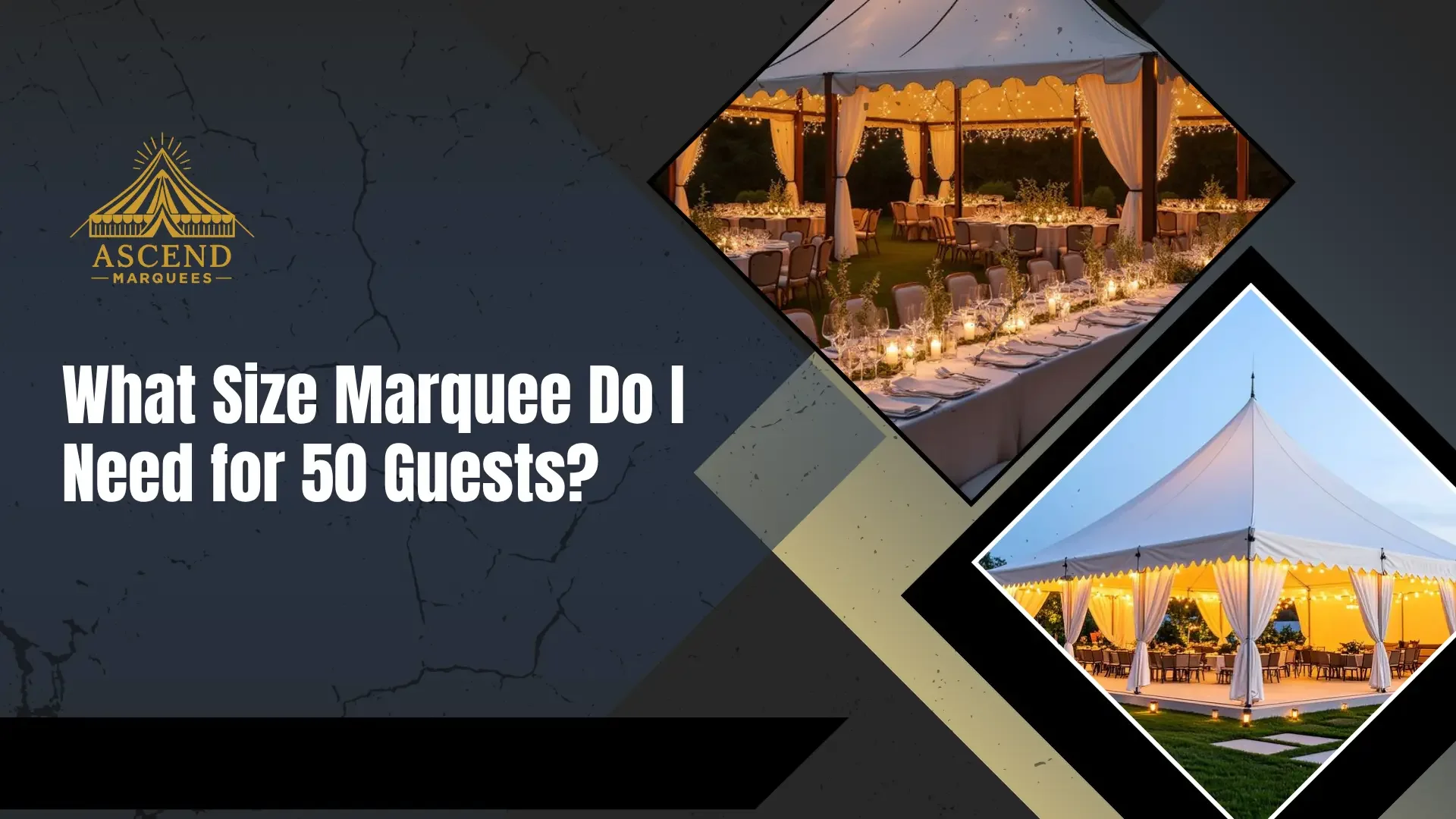 What Size Marquee Do I Need for 50 Guests?