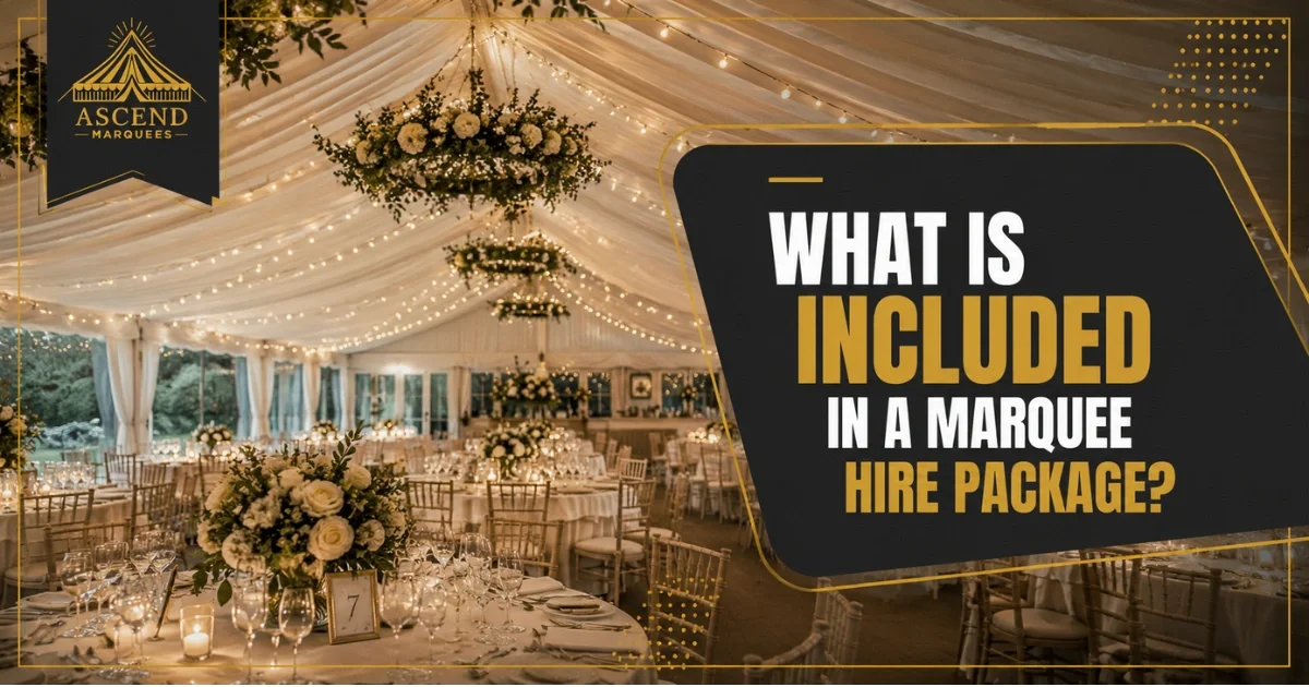 What Is Included in a Marquee Hire Package?