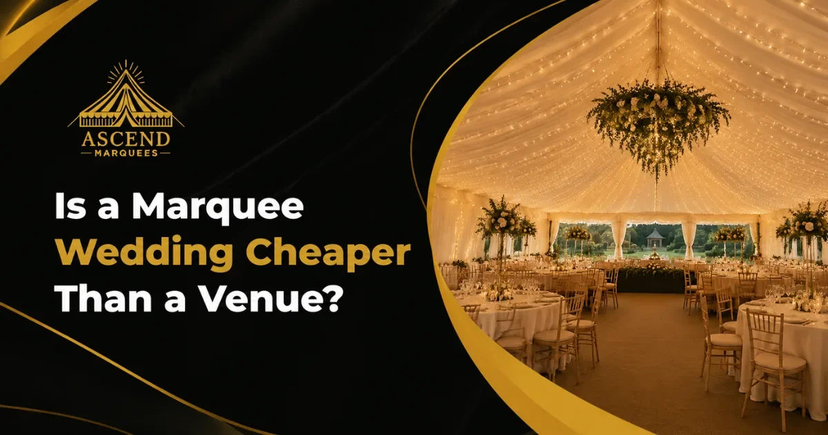 Is a Marquee Wedding Cheaper Than a Venue?