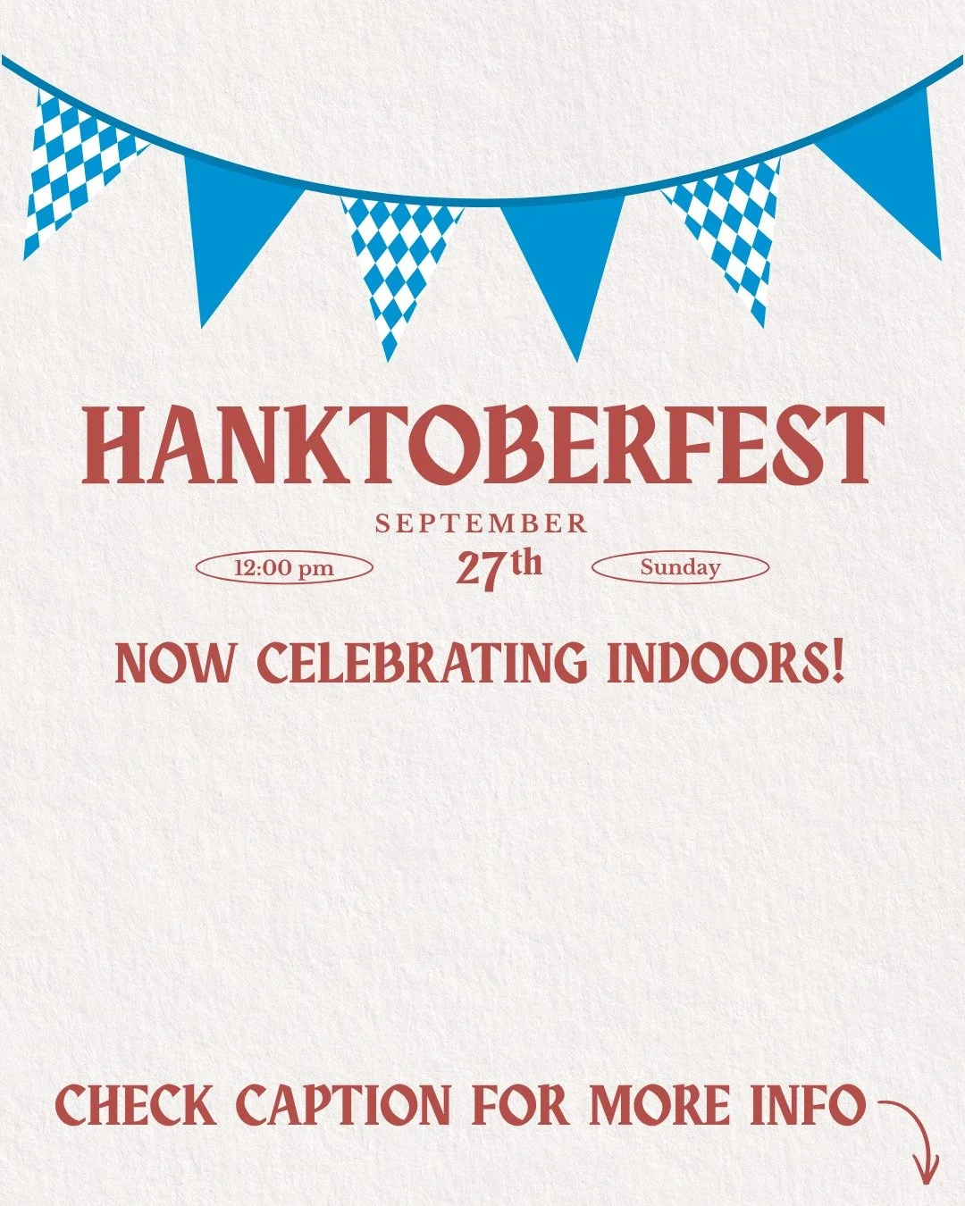 The forecast says rain. We say: that's what Munich calls "authentic." 🍺☔

Hanktoberfest is still ON this Sunday &mdash; we're just moving the party inside where the beer is cold, and the room is warm. We've scaled back the outdoor stuff, b