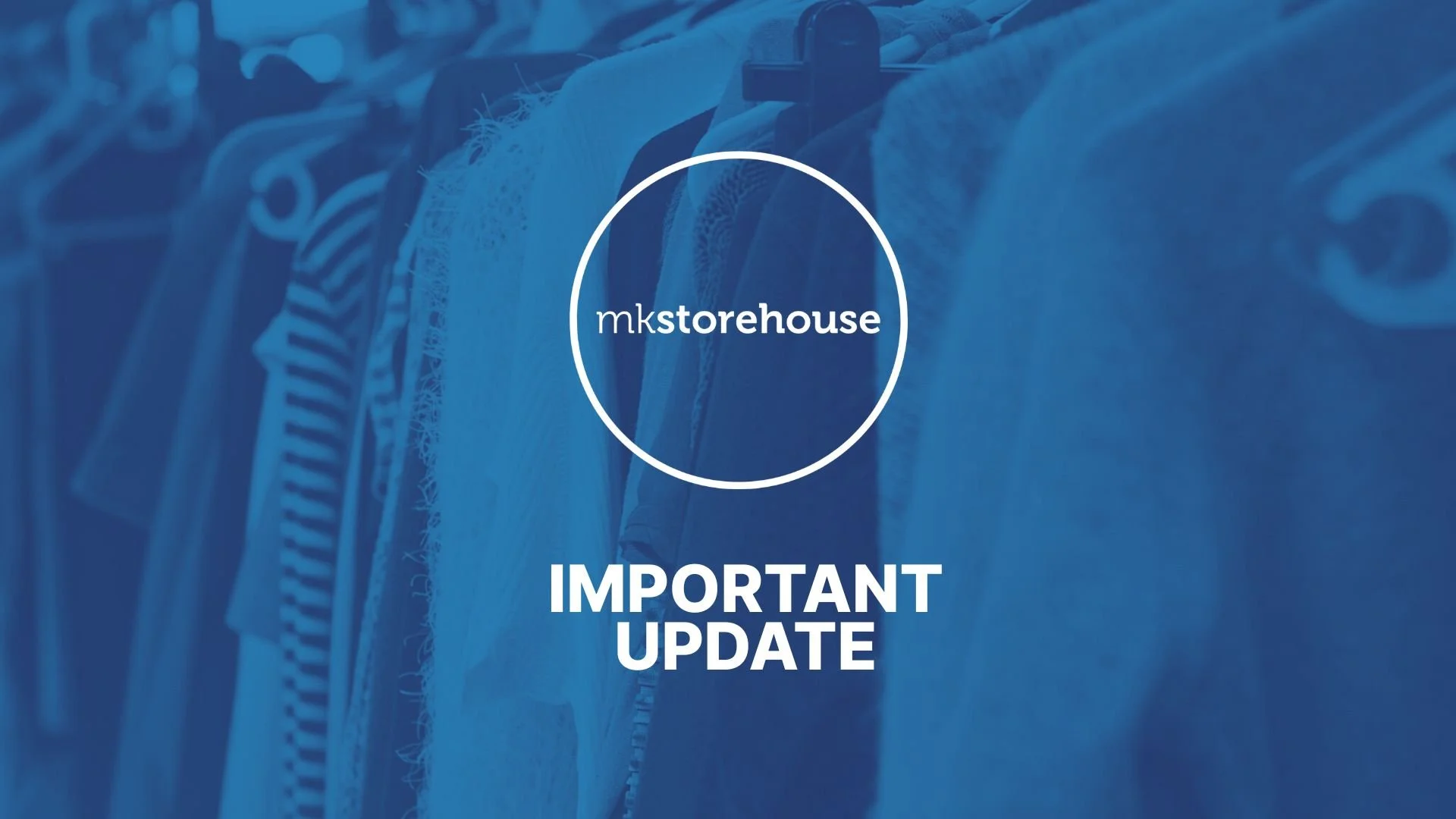 Important Update Regarding the future of MK Storehouse