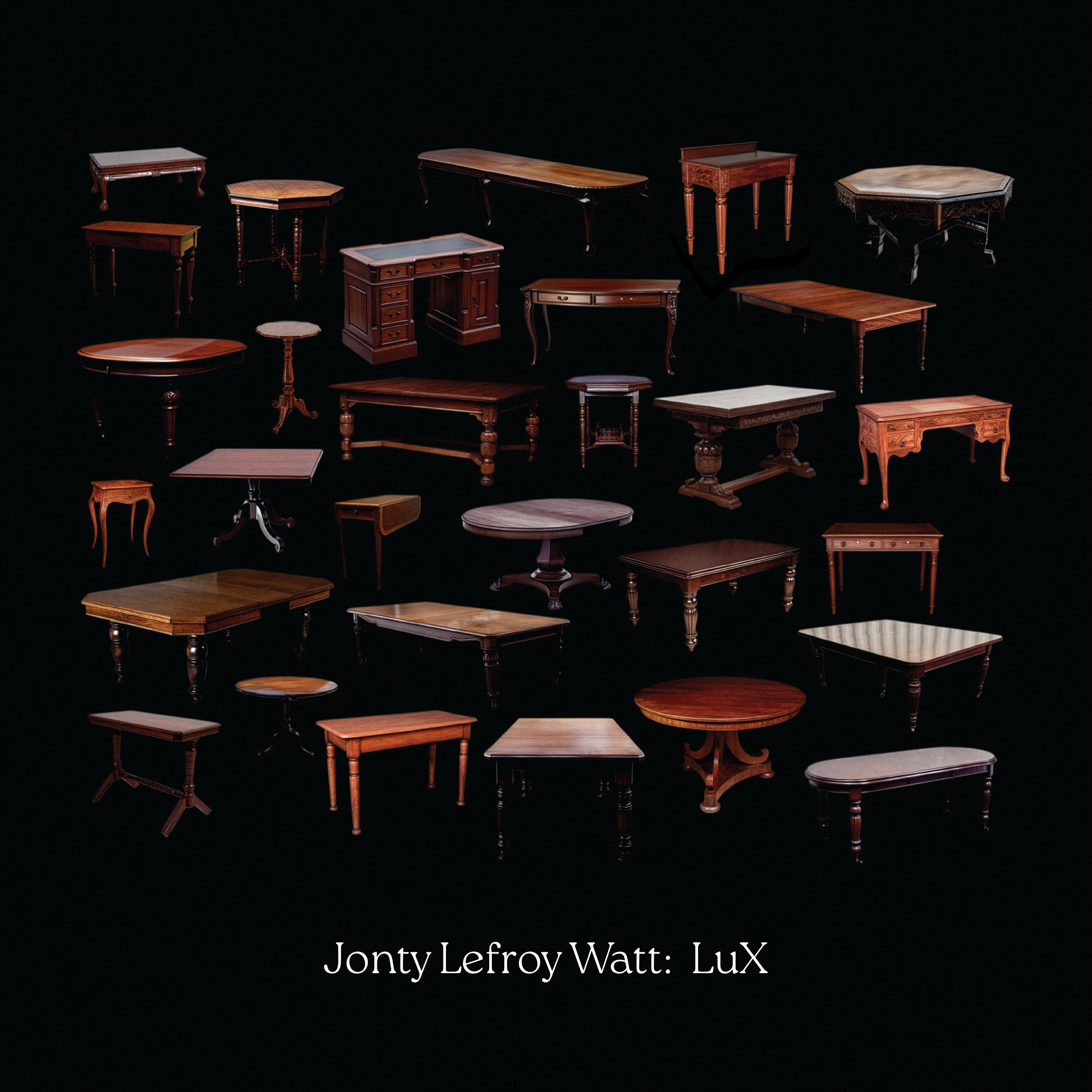 A collection of glossy wooden tables on a black background. Text reads "Jonty Lefroy Watt: LuX"