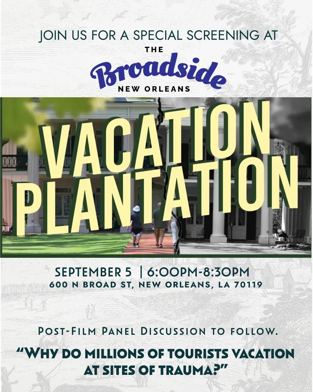 Join us at the Broadside for a screening of &quot;Vacation Plantation&quot; on Friday, September 5th. Following the screening will be a panel discussion with Joseph McGill of the Slave Dwelling Project, Jo Banner of The Descendants Project and Ashley