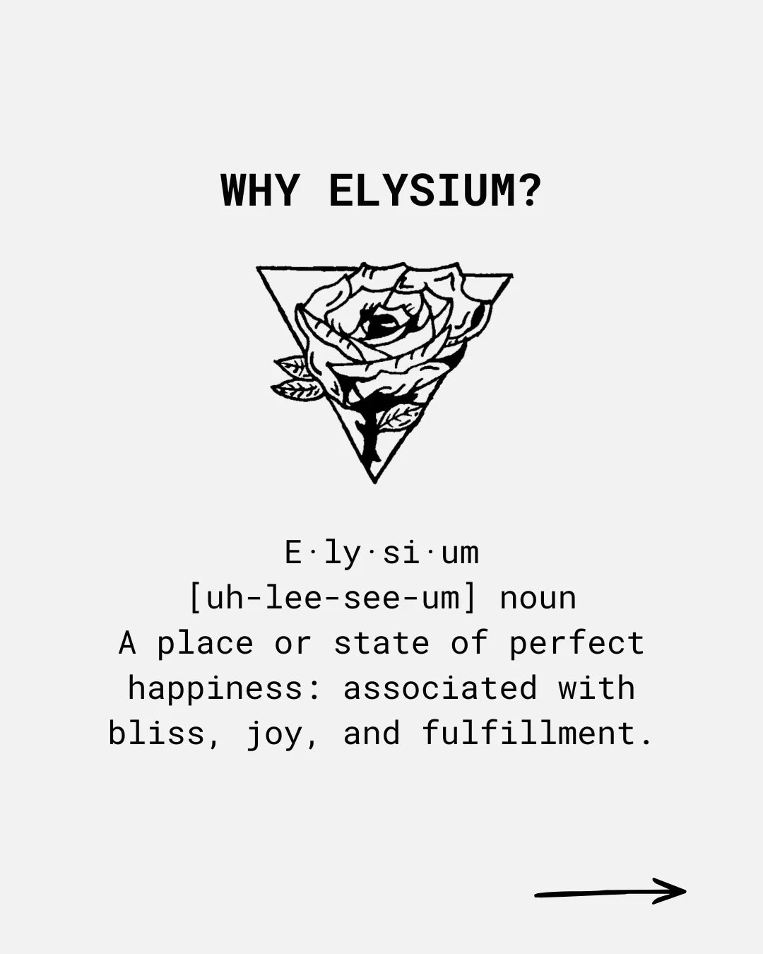 Elysium means &ldquo;a state or place of ideal happiness&rdquo; -not something you stumble into, but something you build.

Elysium is not a destination. It&rsquo;s a practice.